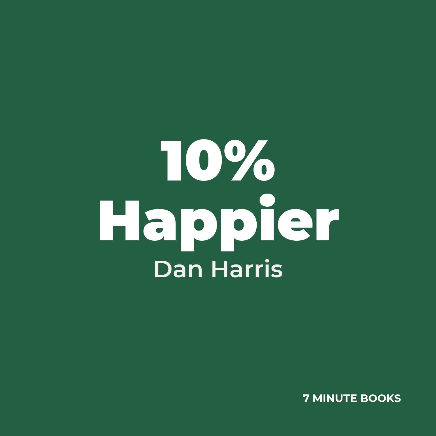 10% Happier — by Dan Harris