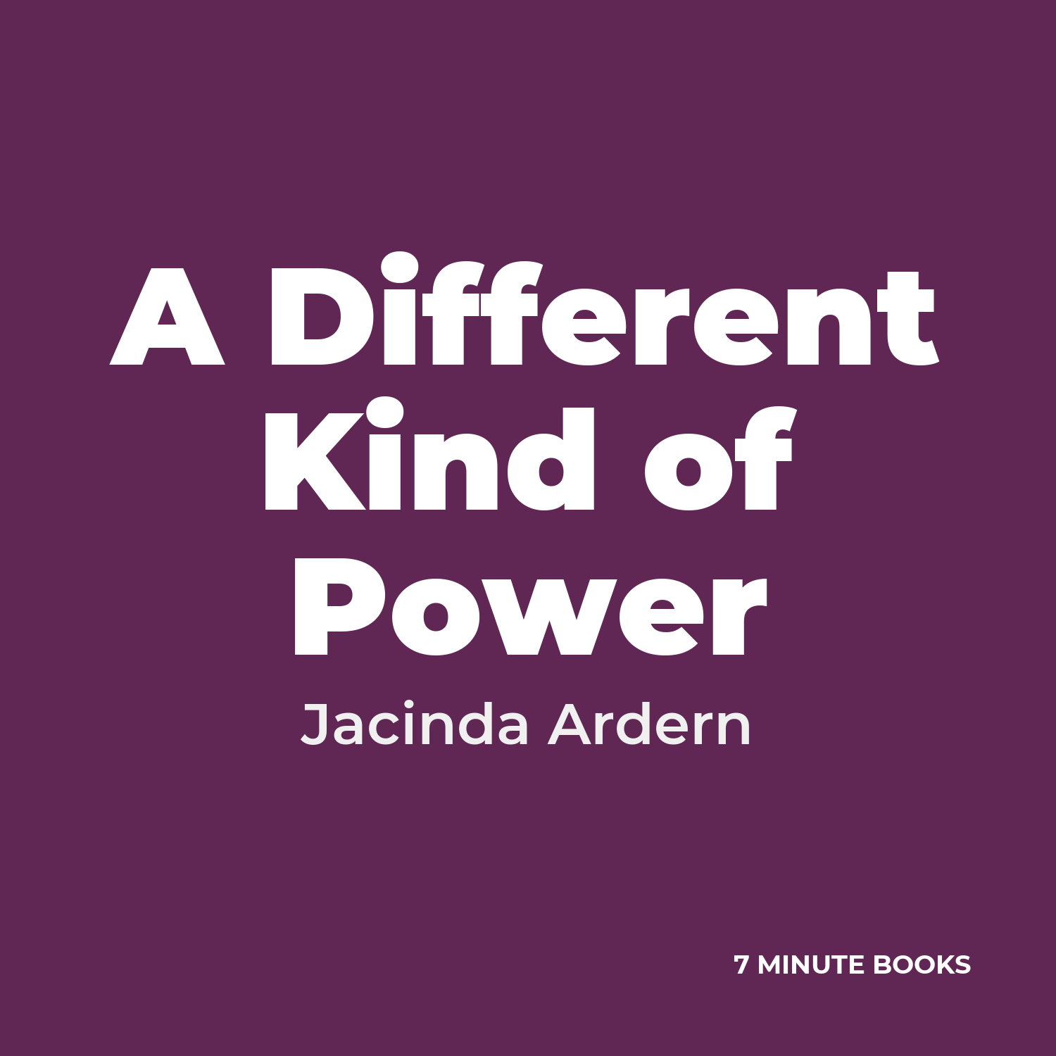 A Different Kind of Power — by Jacinda Ardern