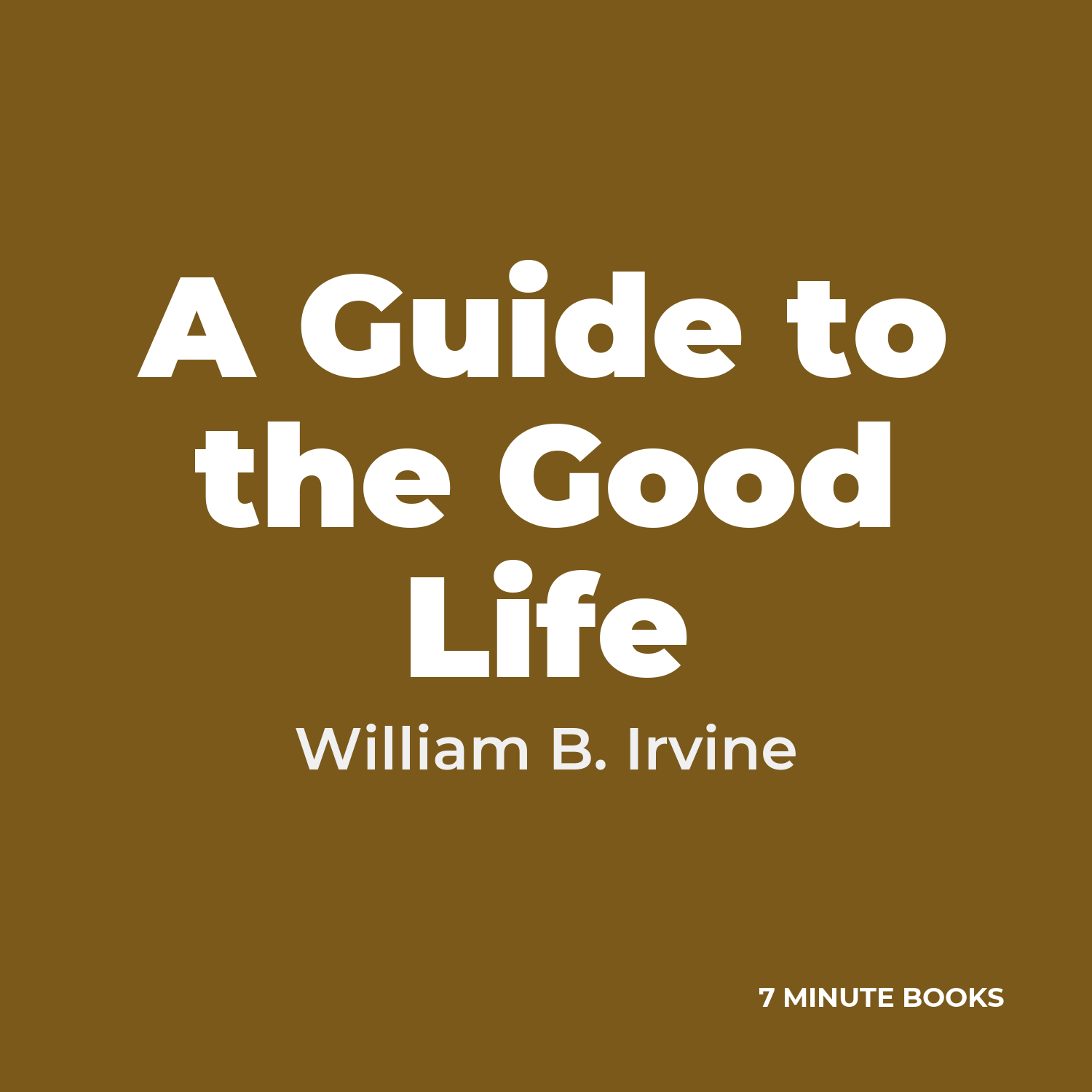 A Guide to the Good Life cover