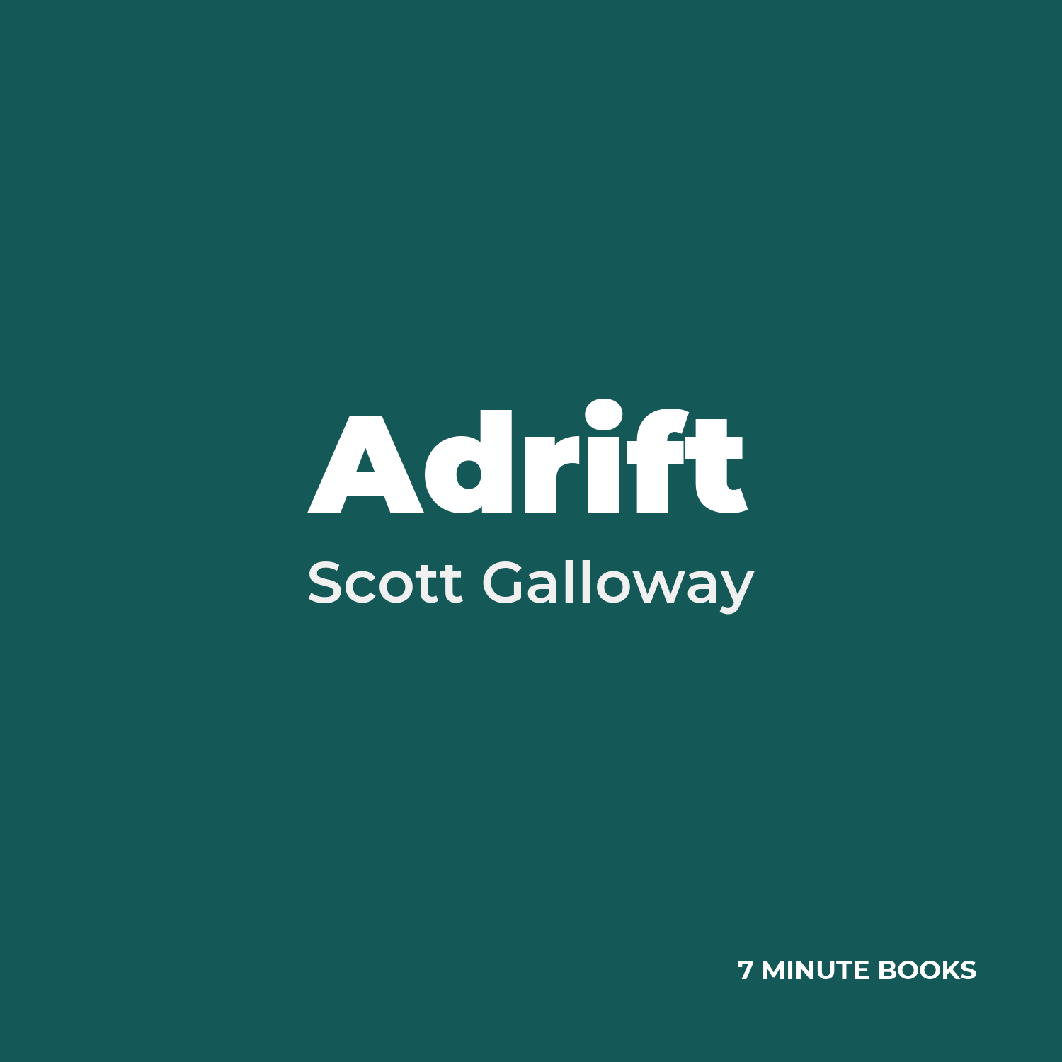 Adrift — by Scott Galloway