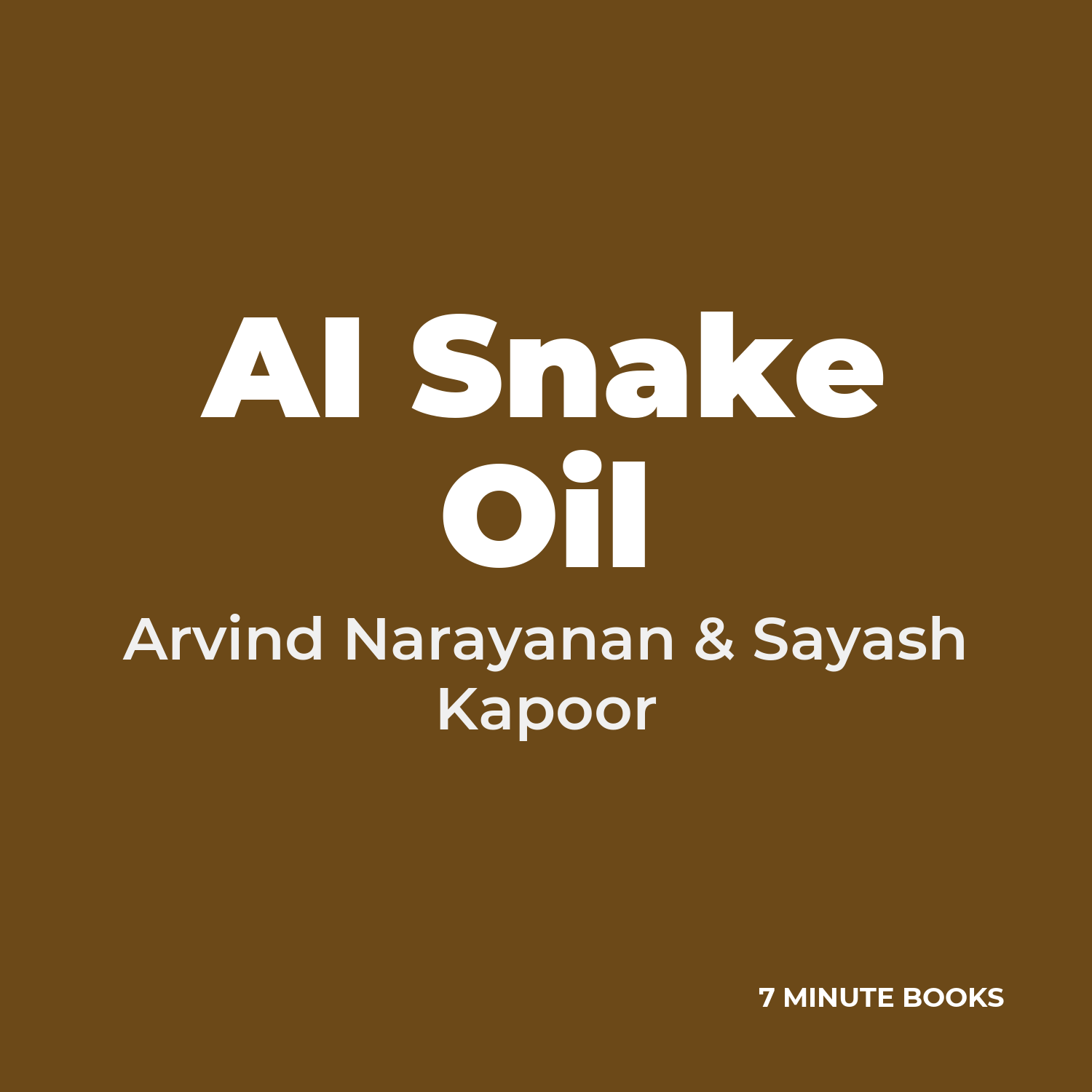 AI Snake Oil — by Arvind Narayanan & Sayash Kapoor