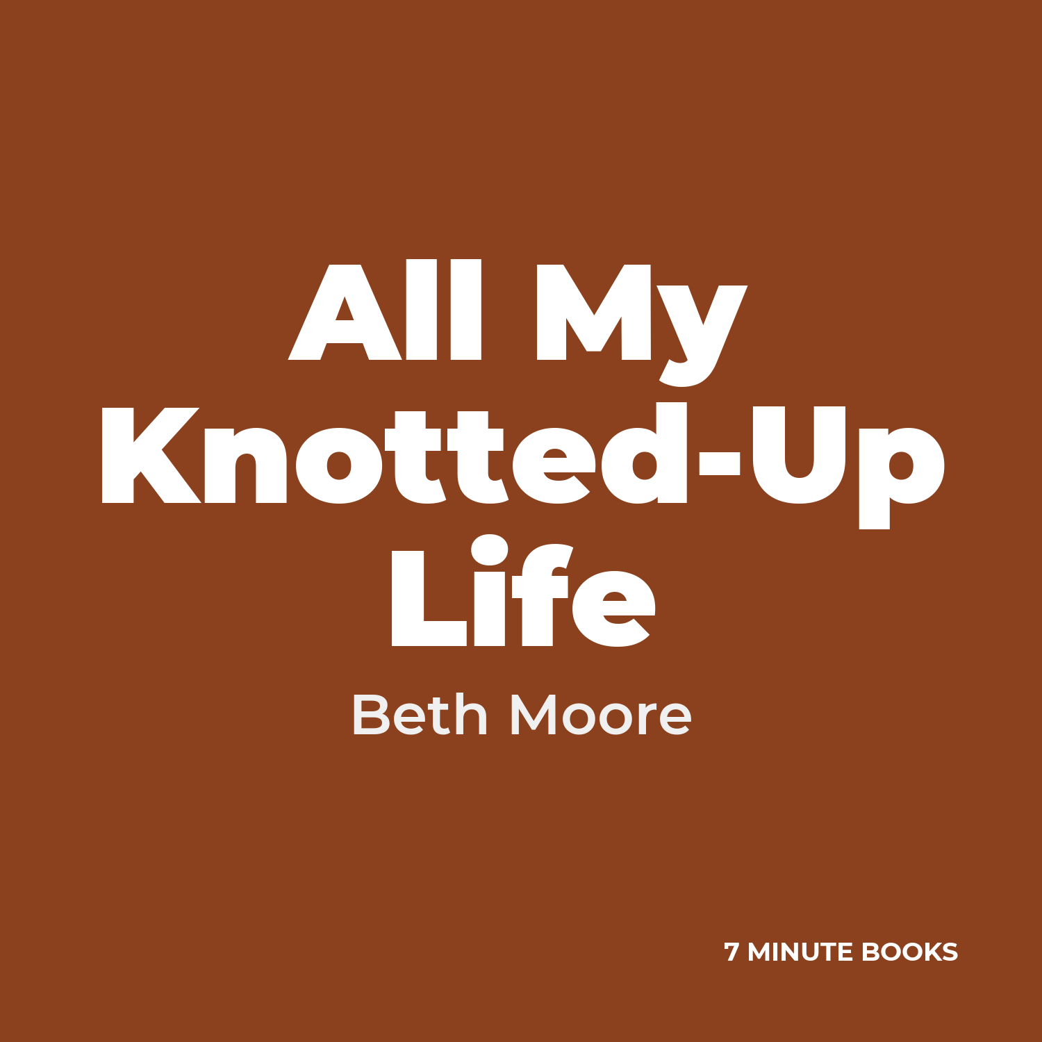 All My Knotted-Up Life cover