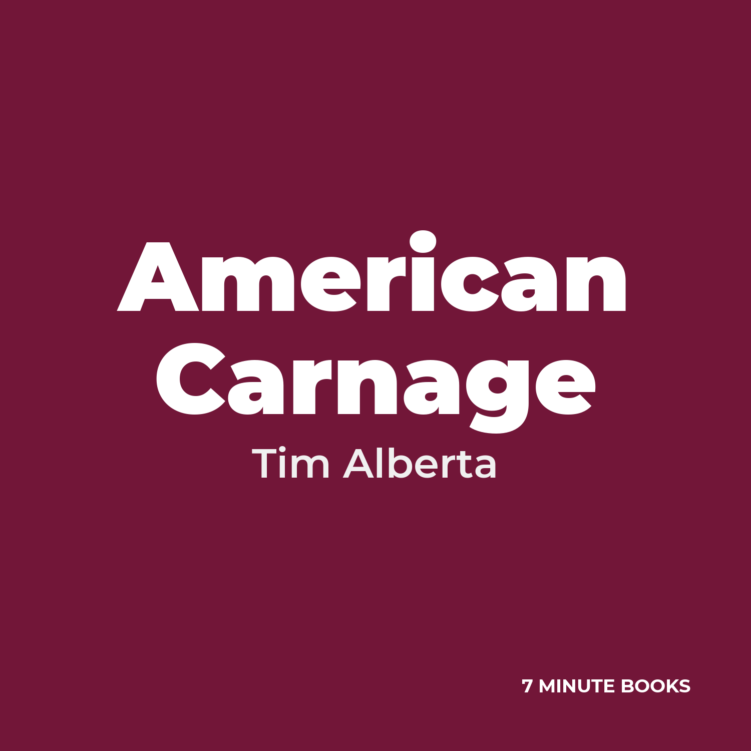 American Carnage — by Tim Alberta