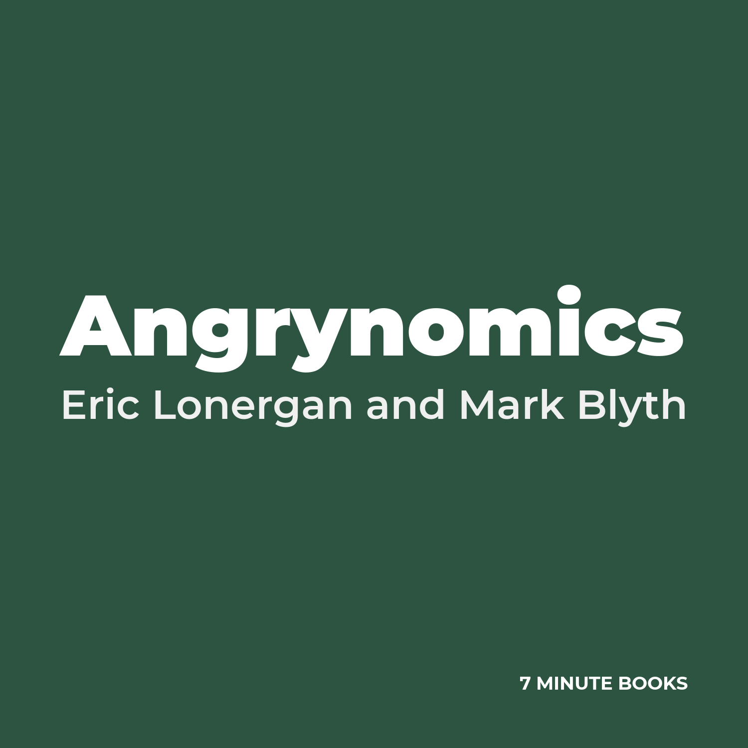 Angrynomics — by Eric Lonergan and Mark Blyth
