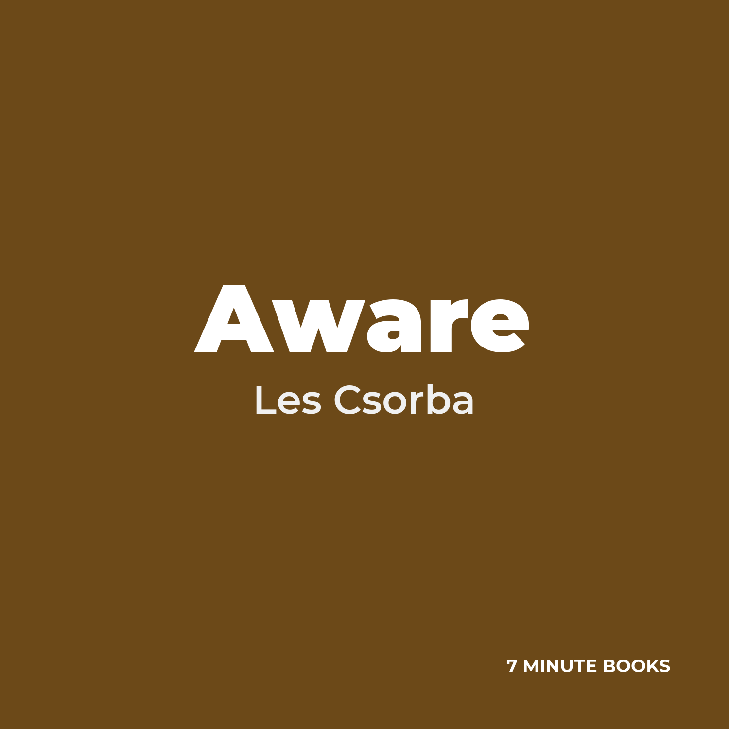 Aware — by Les Csorba