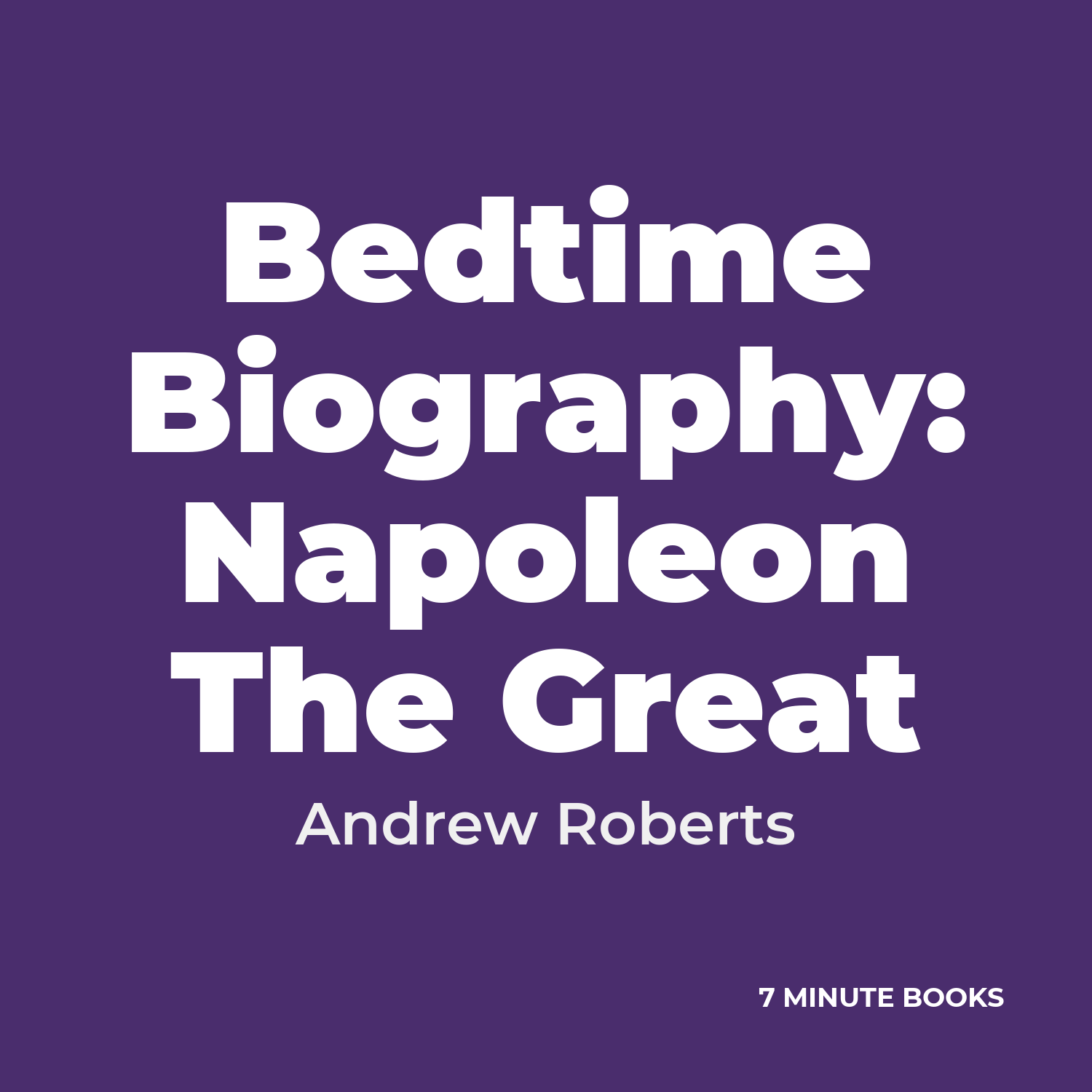 Bedtime Biography: Napoleon The Great cover