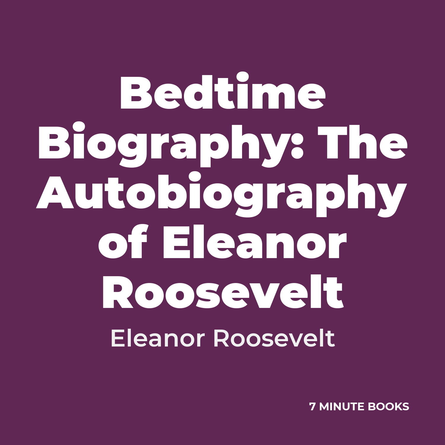 Bedtime Biography: The Autobiography of Eleanor Roosevelt cover