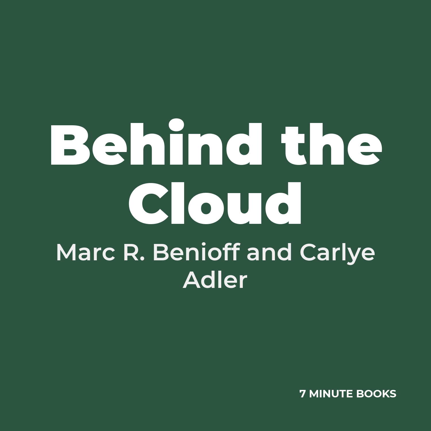 Behind the Cloud — by Marc R. Benioff and Carlye Adler