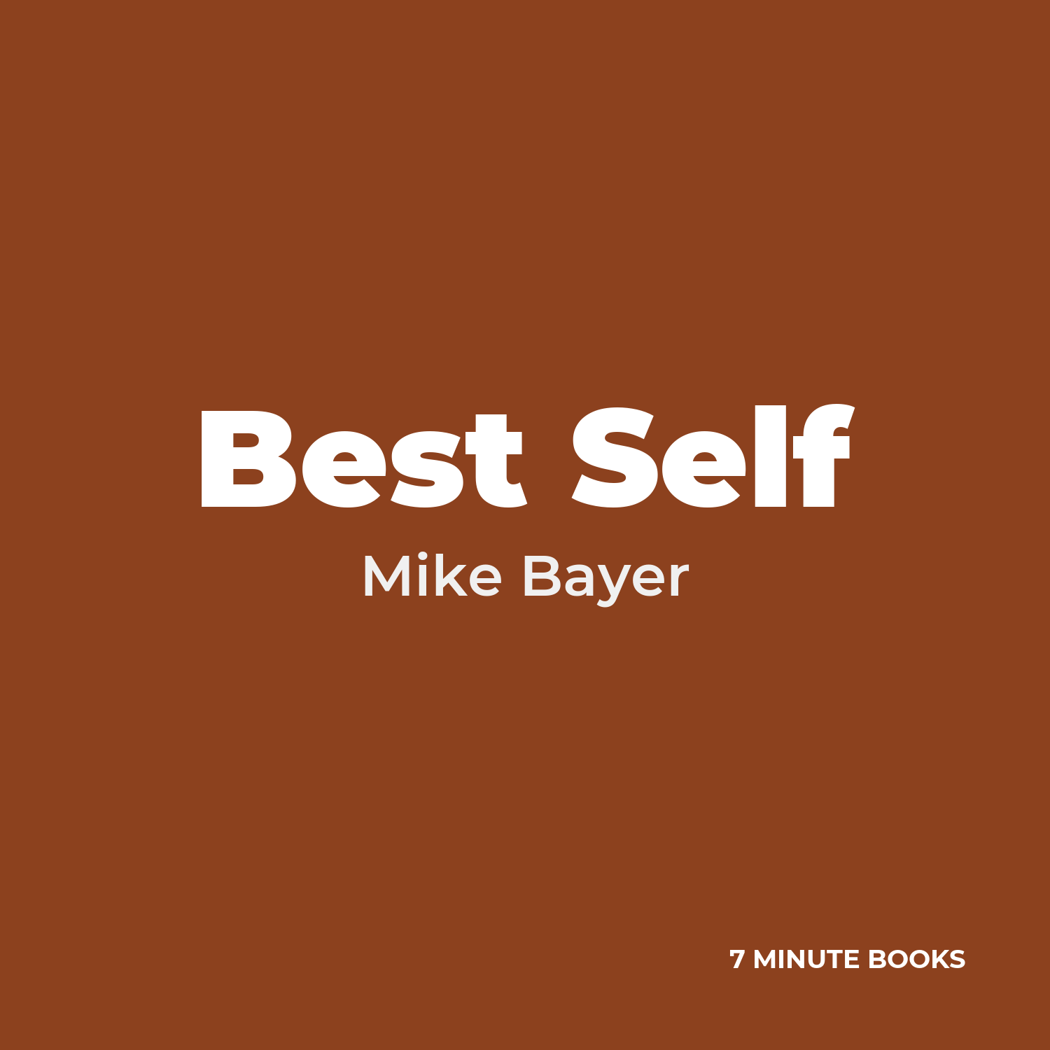 Best Self — by Mike Bayer