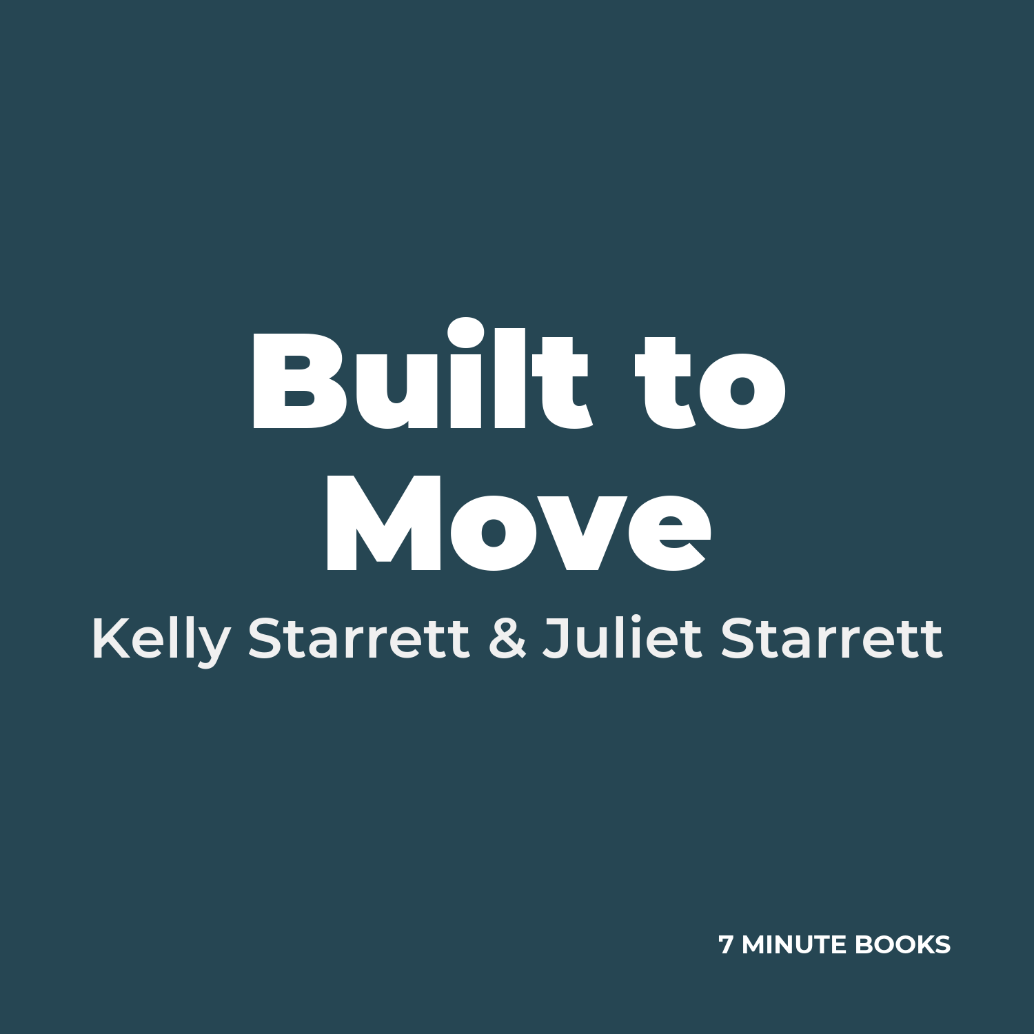 Built to Move — by Kelly Starrett & Juliet Starrett