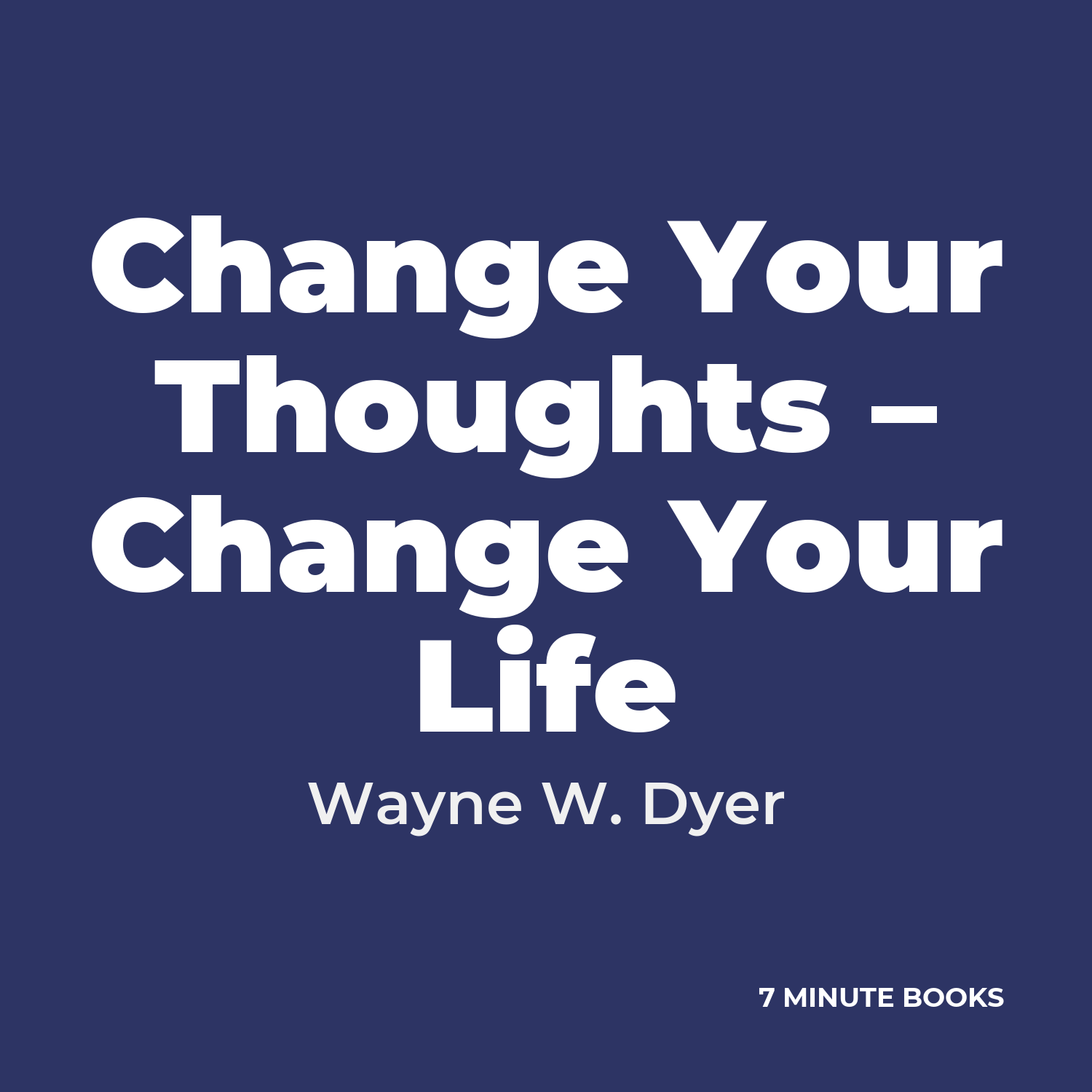 Change Your Thoughts – Change Your Life cover