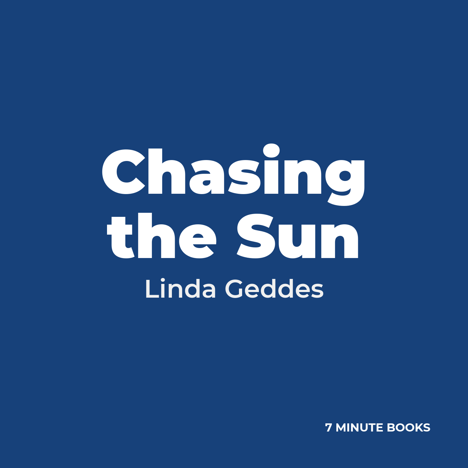 Chasing the Sun — by Linda Geddes