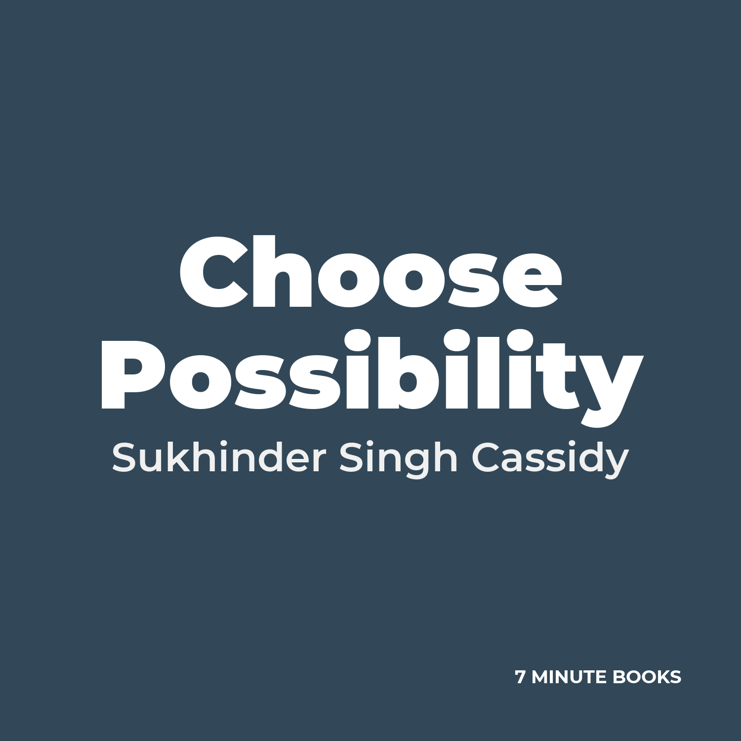 Choose Possibility — by Sukhinder Singh Cassidy