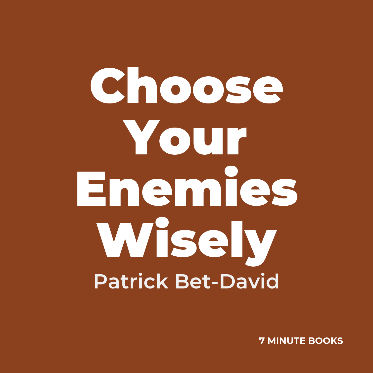 Choose Your Enemies Wisely — by Patrick Bet-David