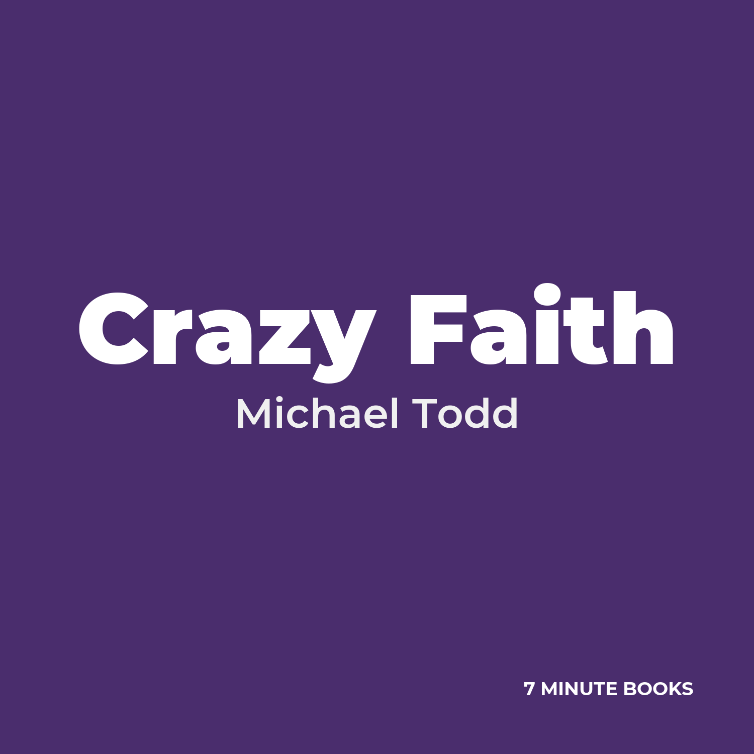 Crazy Faith — by Michael Todd