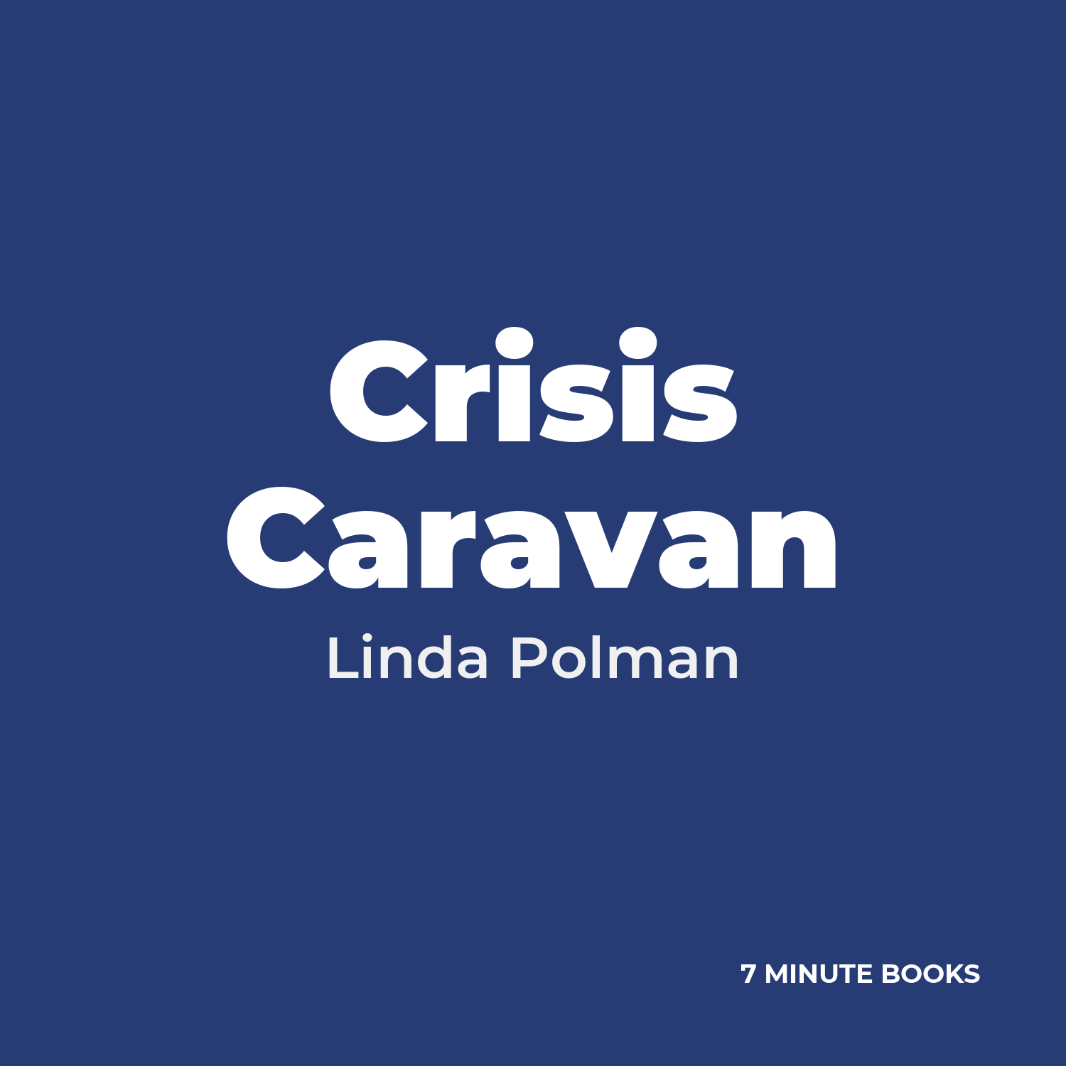 Crisis Caravan — by Linda Polman