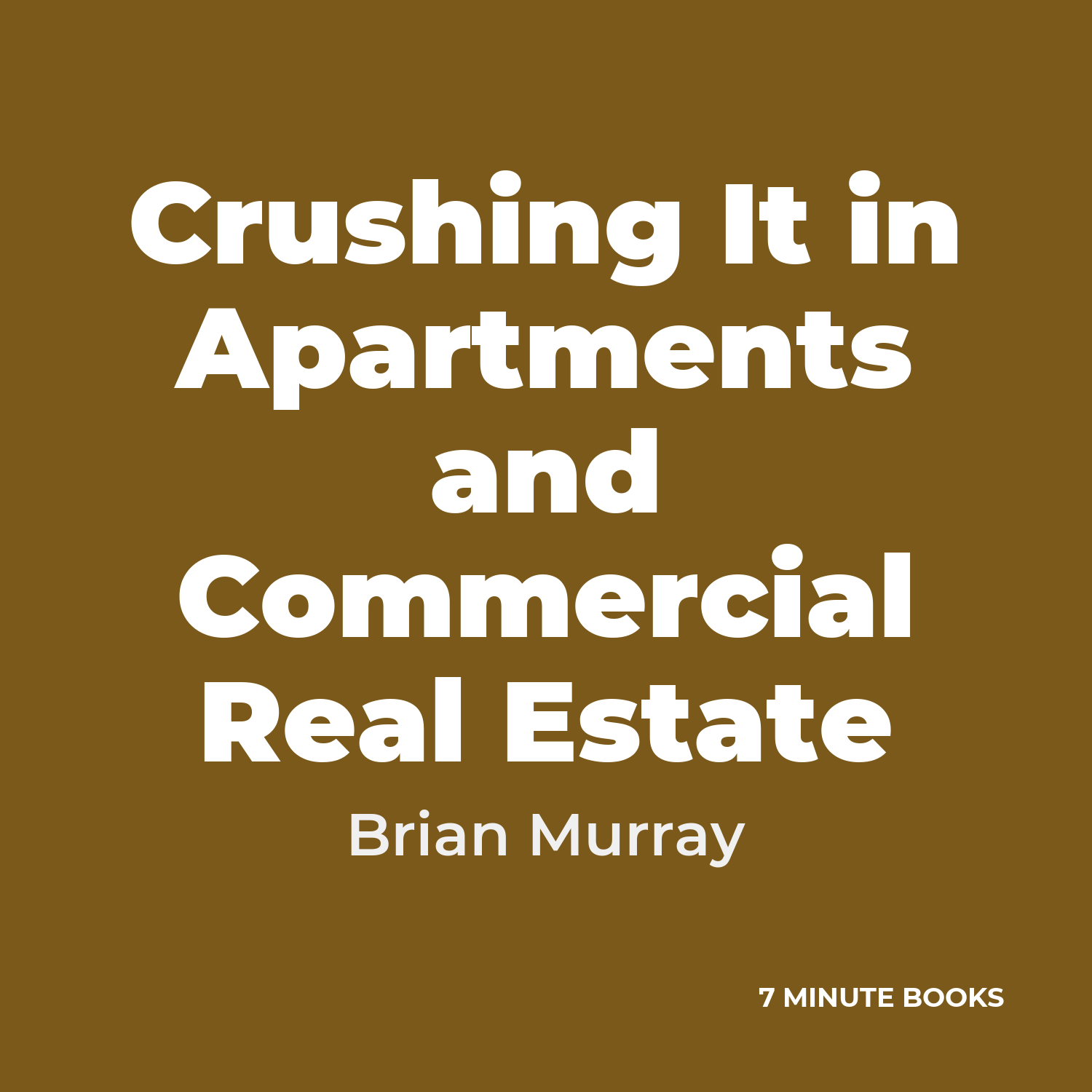Crushing It in Apartments and Commercial Real Estate cover