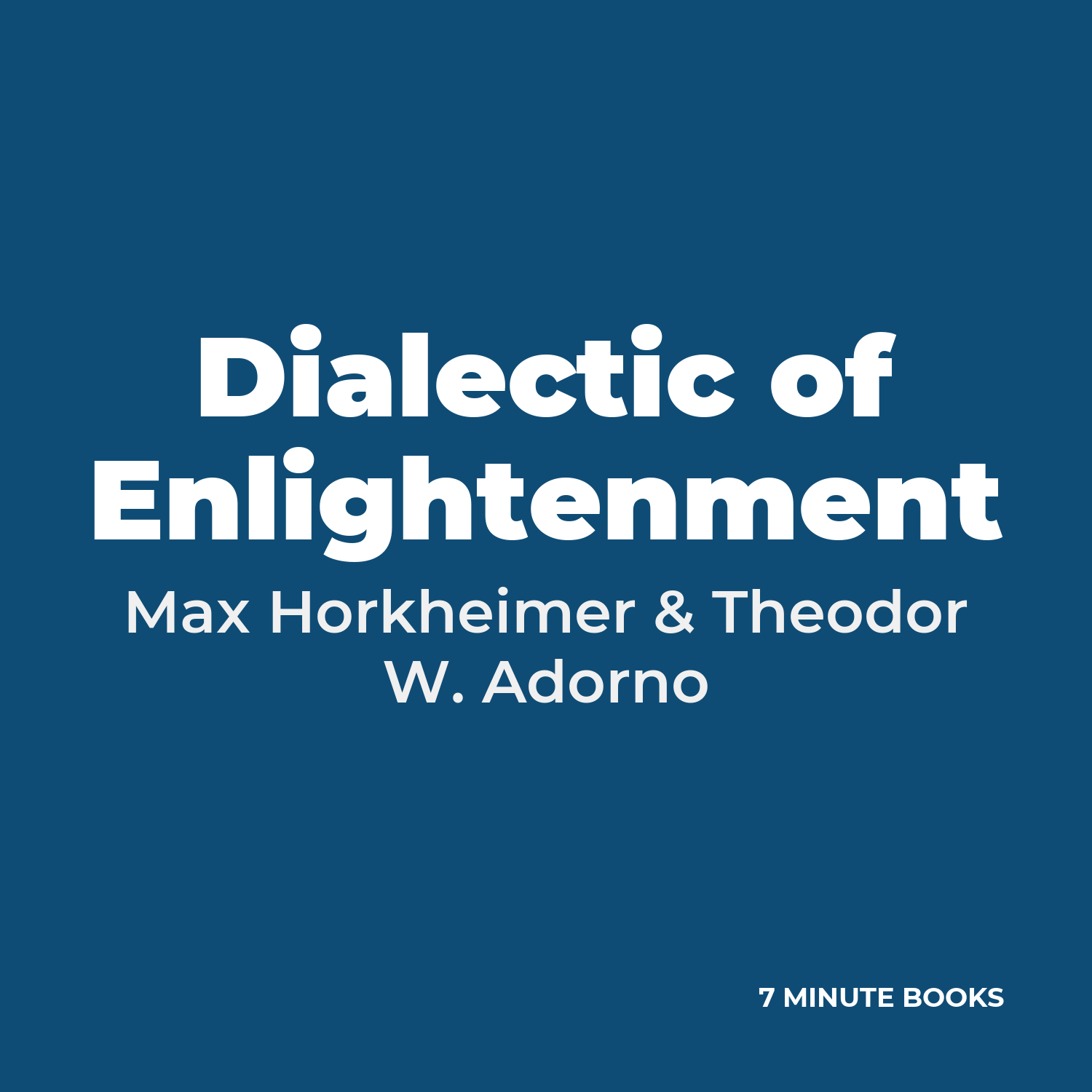 Dialectic of Enlightenment — by Max Horkheimer & Theodor W. Adorno