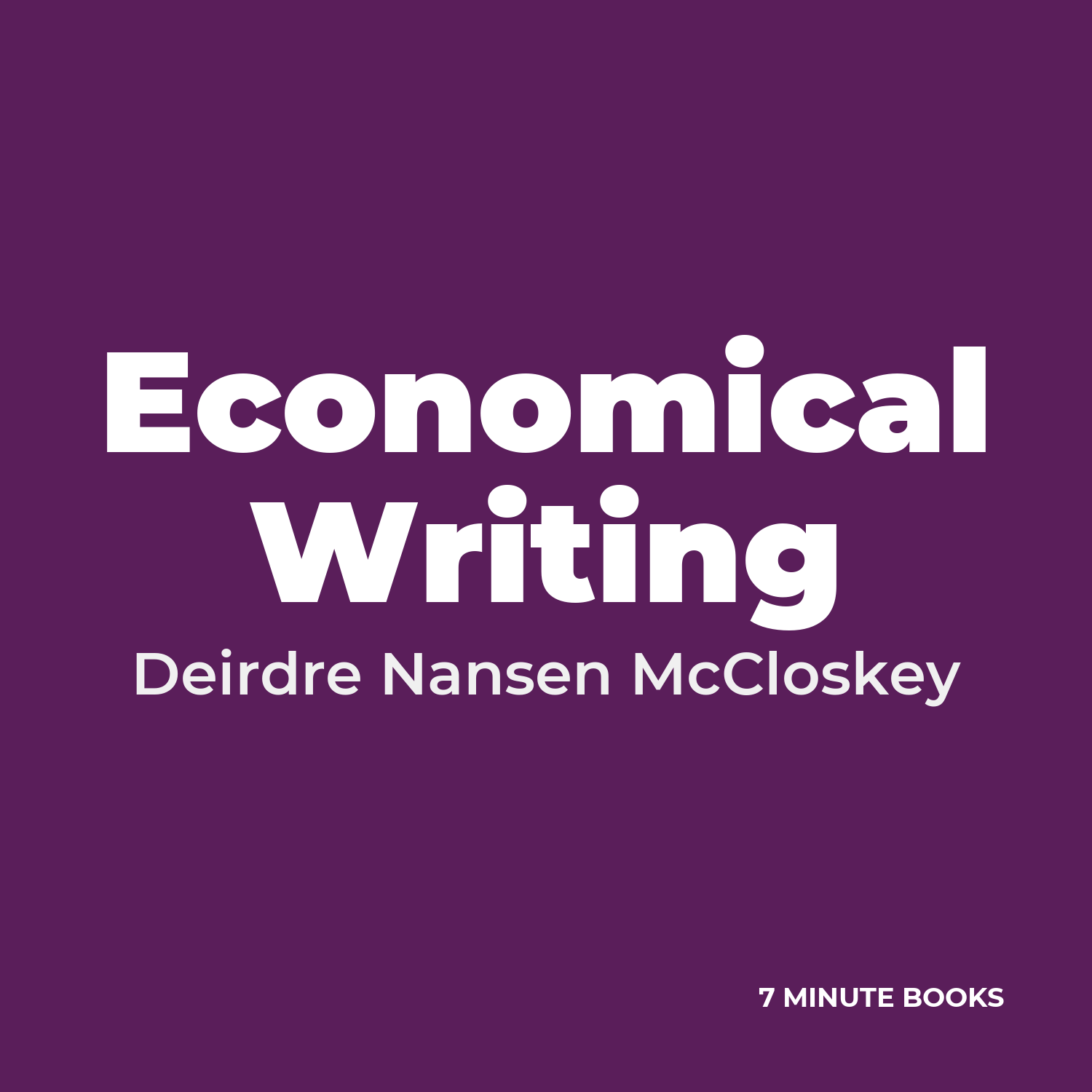 Economical Writing — by Deirdre Nansen McCloskey