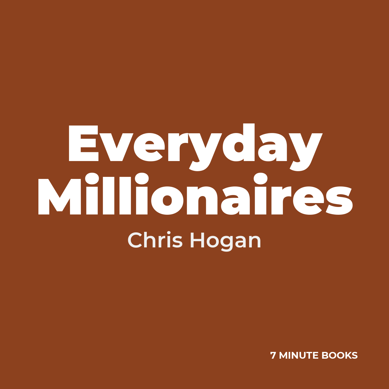 Everyday Millionaires — by Chris Hogan