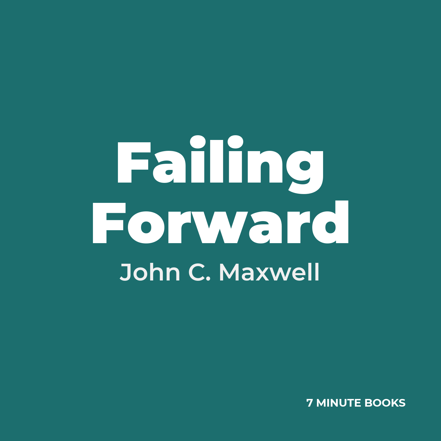 Failing Forward — by John C. Maxwell