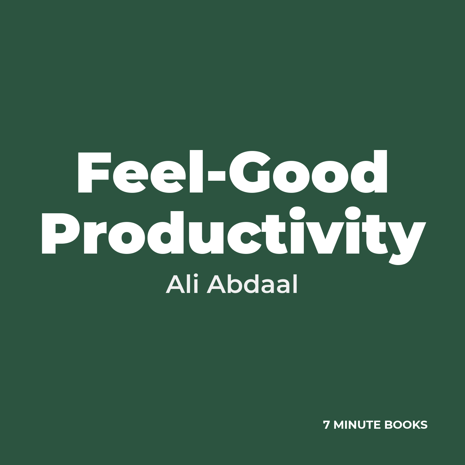 Feel-Good Productivity — by Ali Abdaal