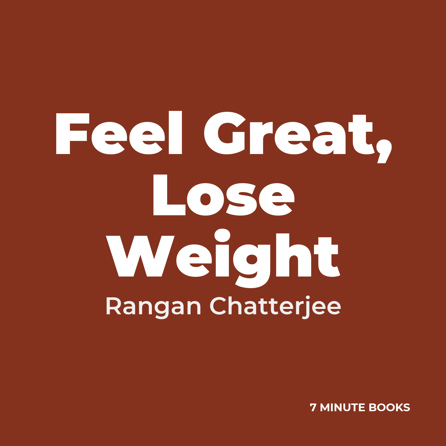Feel Great, Lose Weight — by Rangan Chatterjee