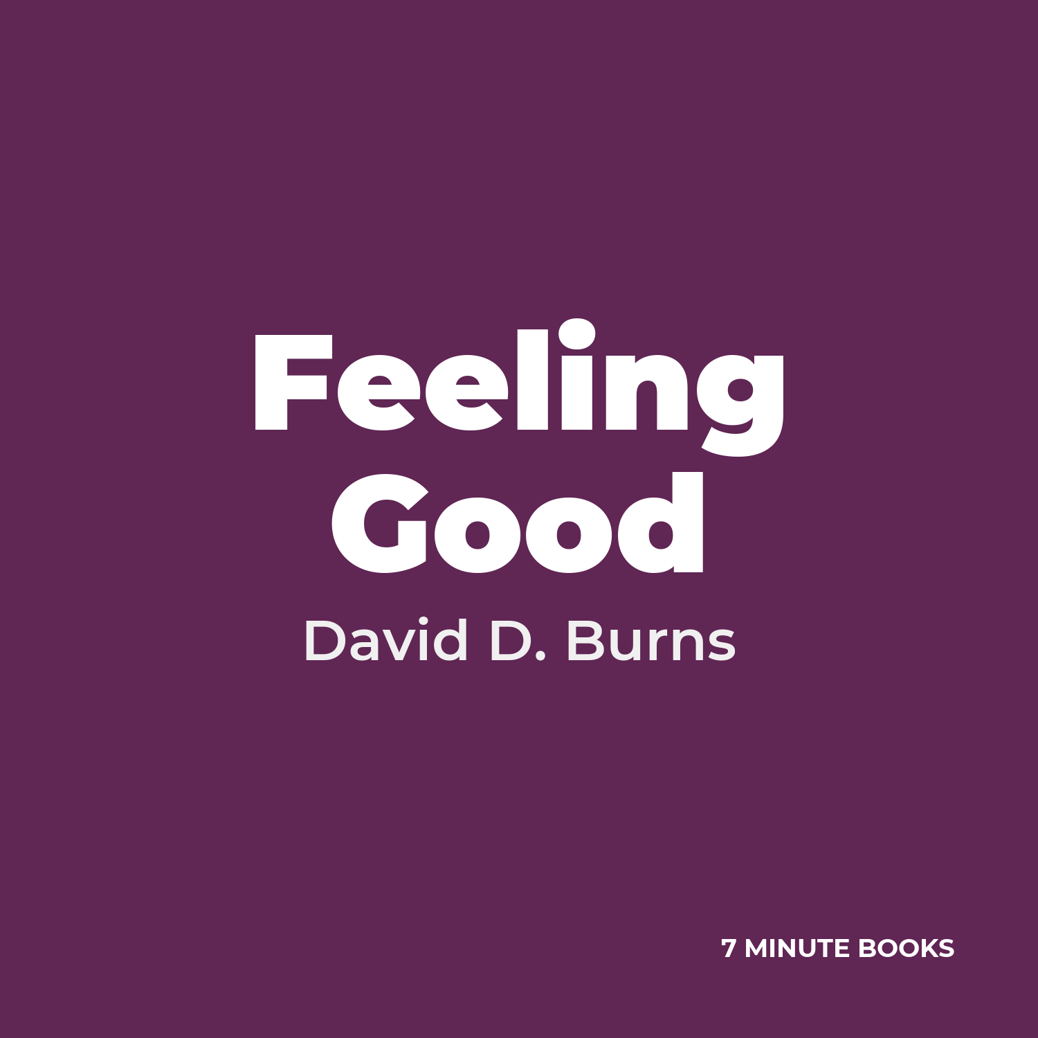 Feeling Good — by David D. Burns