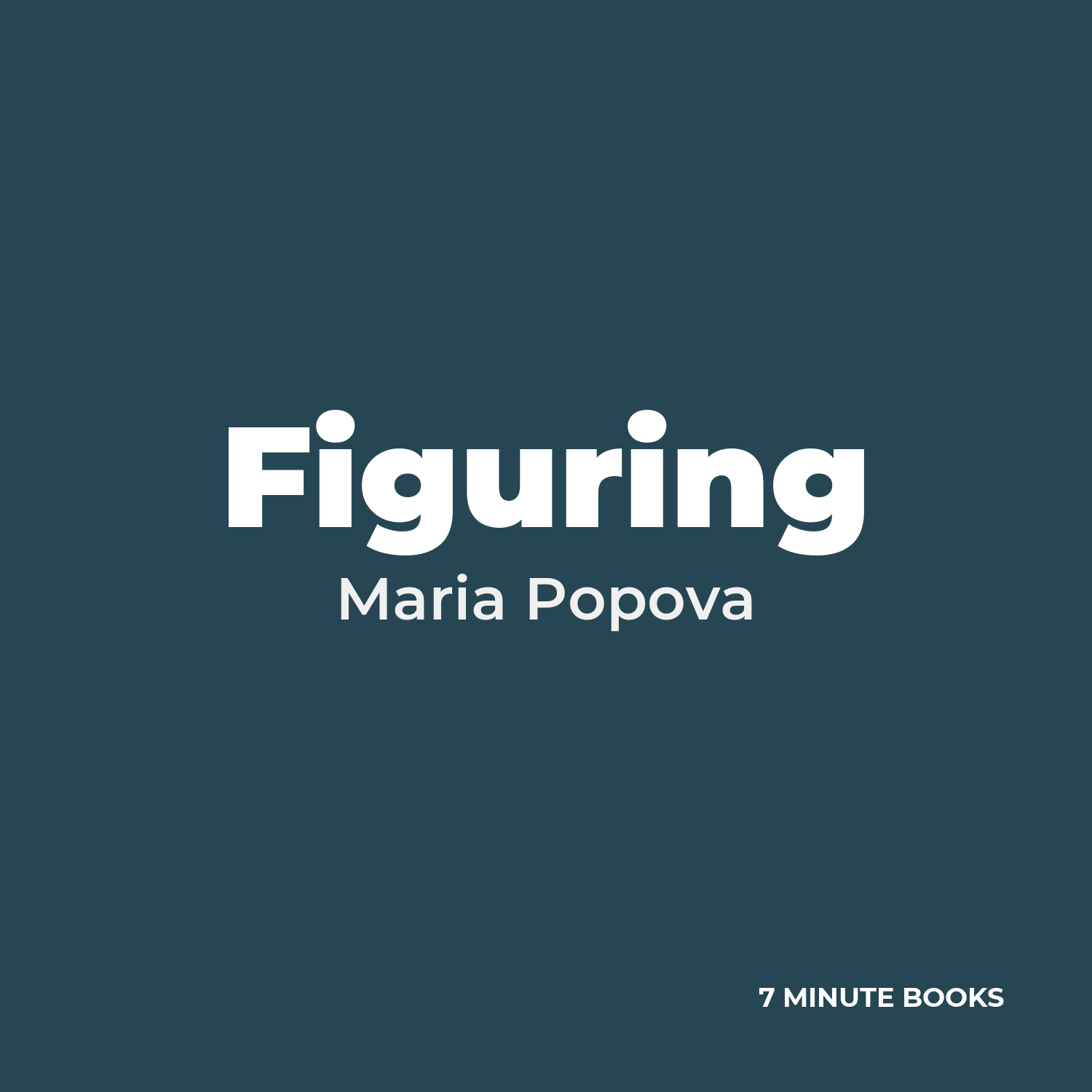 Figuring — by Maria Popova