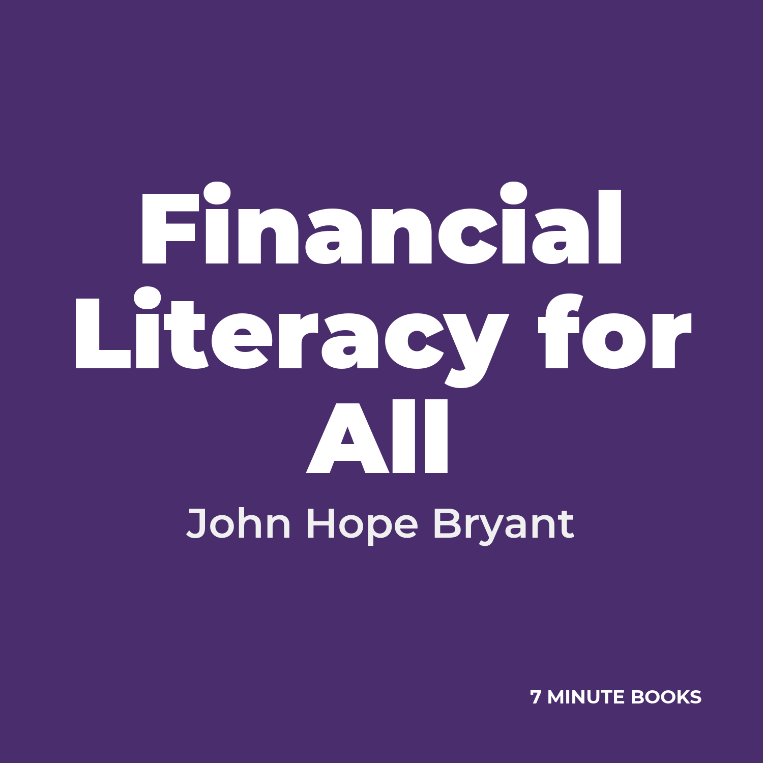 Financial Literacy for All — by John Hope Bryant