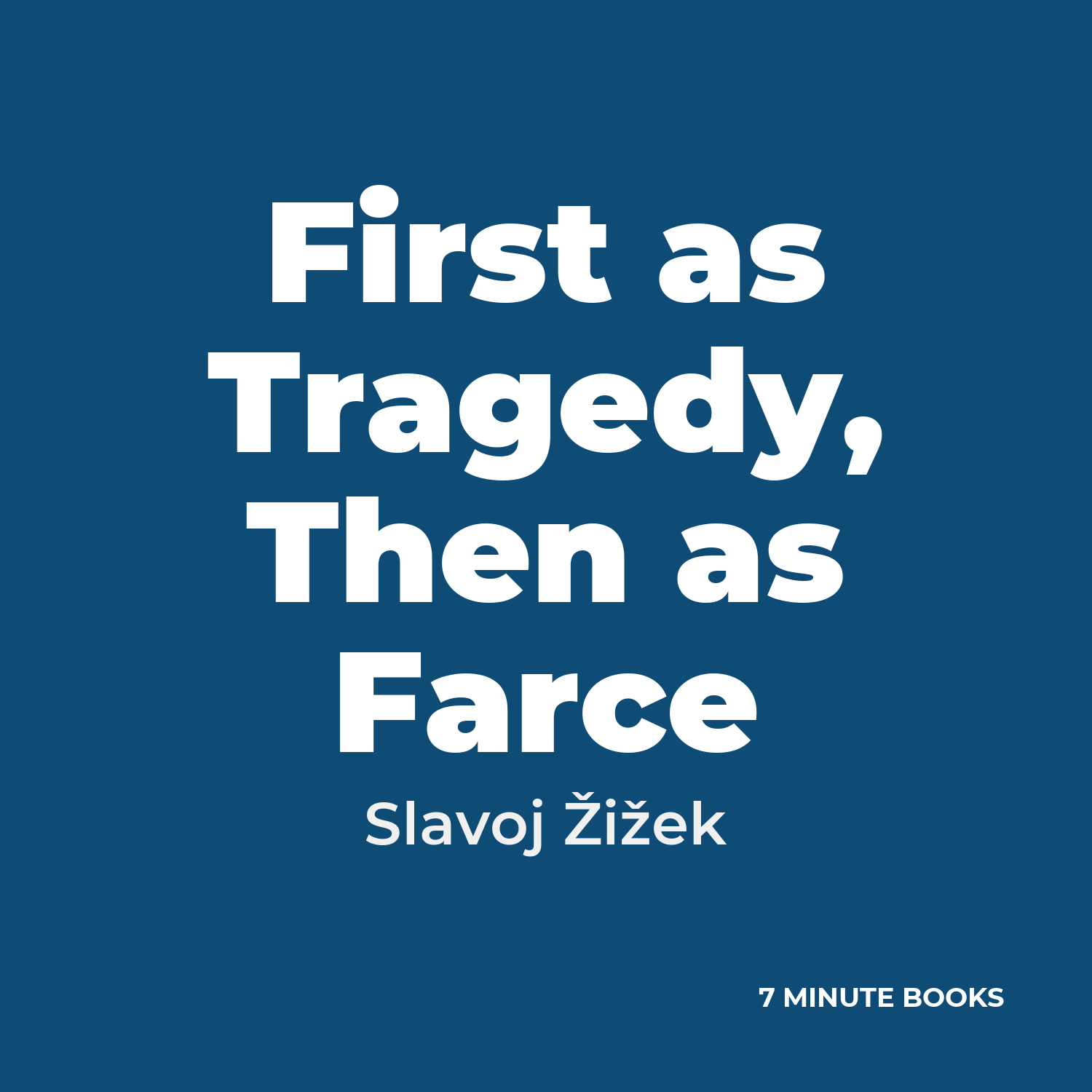 First as Tragedy, Then as Farce cover
