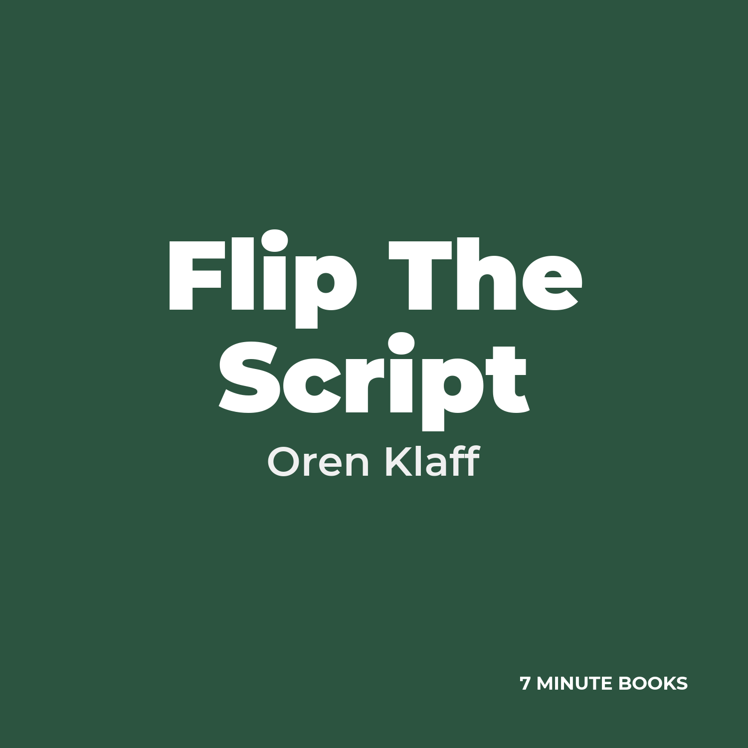 Flip The Script — by Oren Klaff