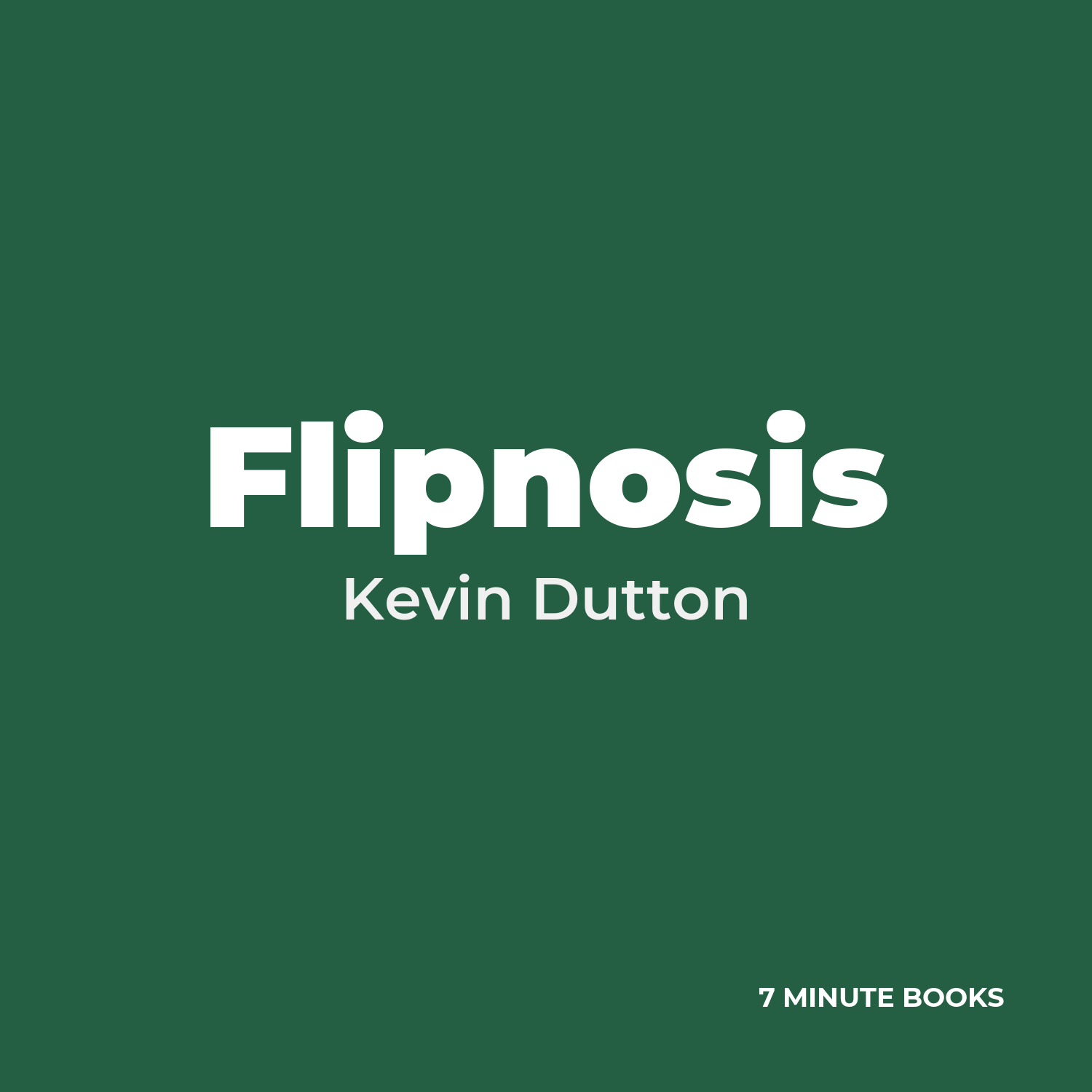 Flipnosis — by Kevin Dutton