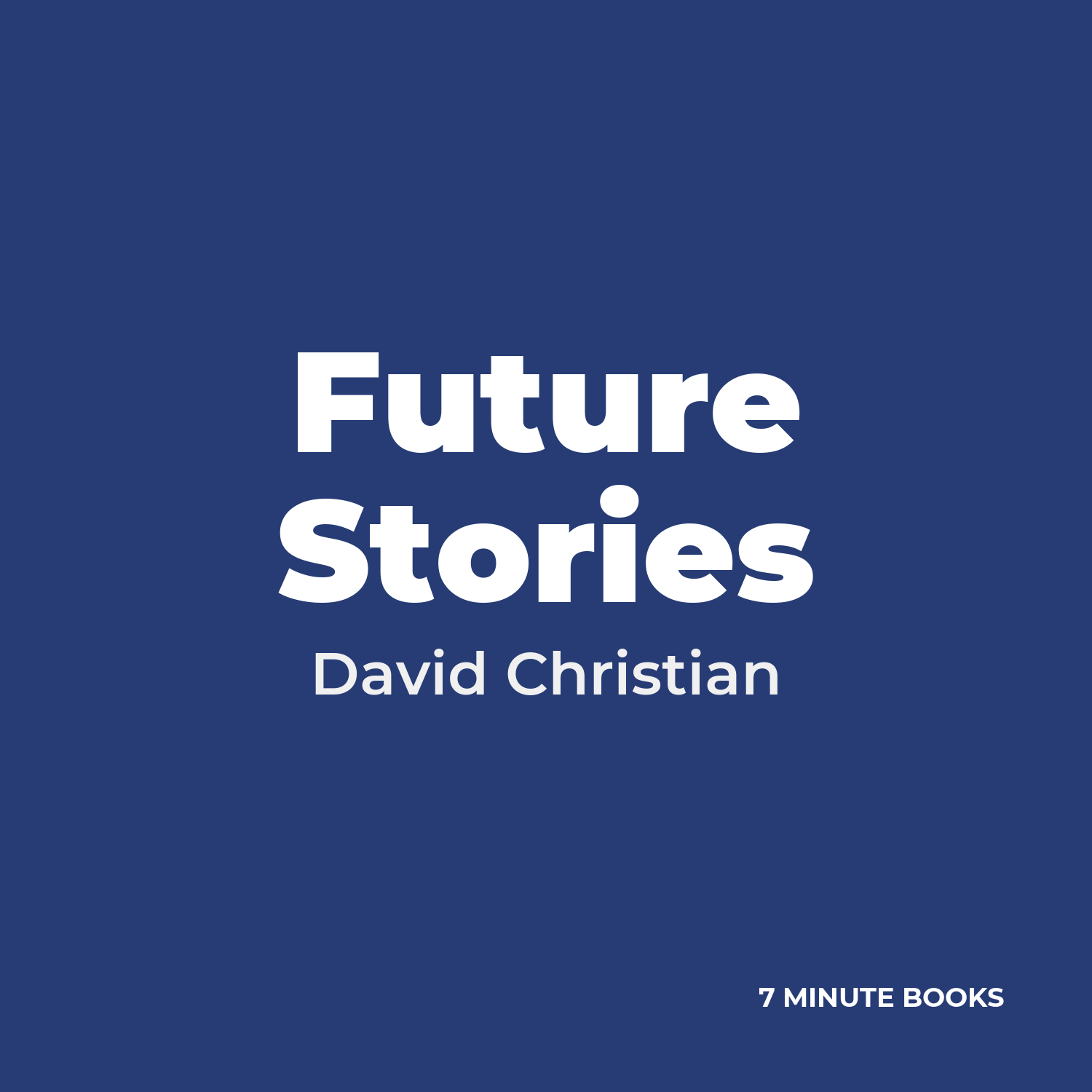 Future Stories — by David Christian