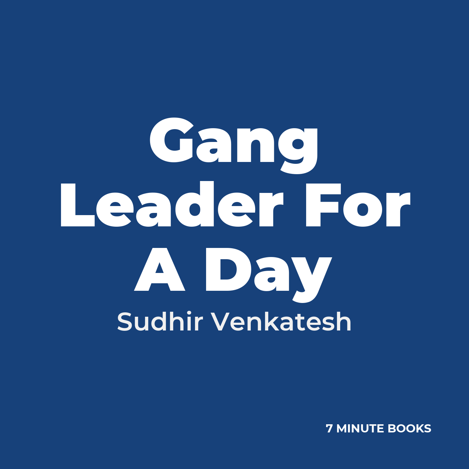 Gang Leader For A Day — by Sudhir Venkatesh