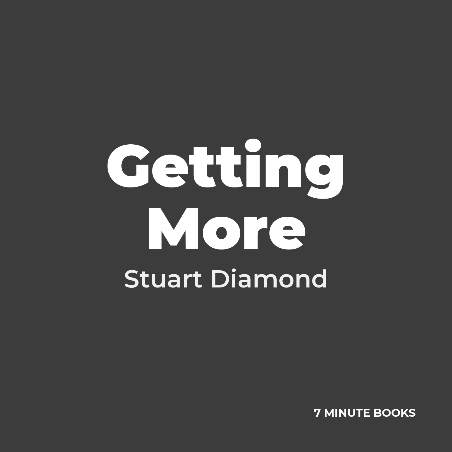 Getting More — by Stuart Diamond