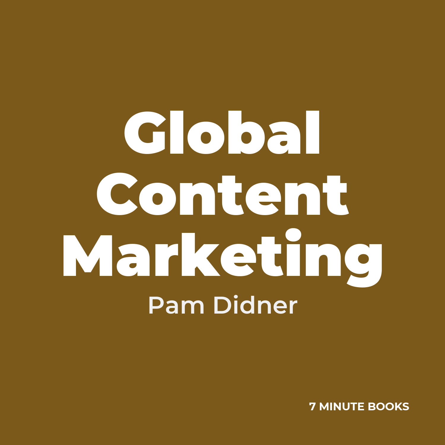 Global Content Marketing — by Pam Didner