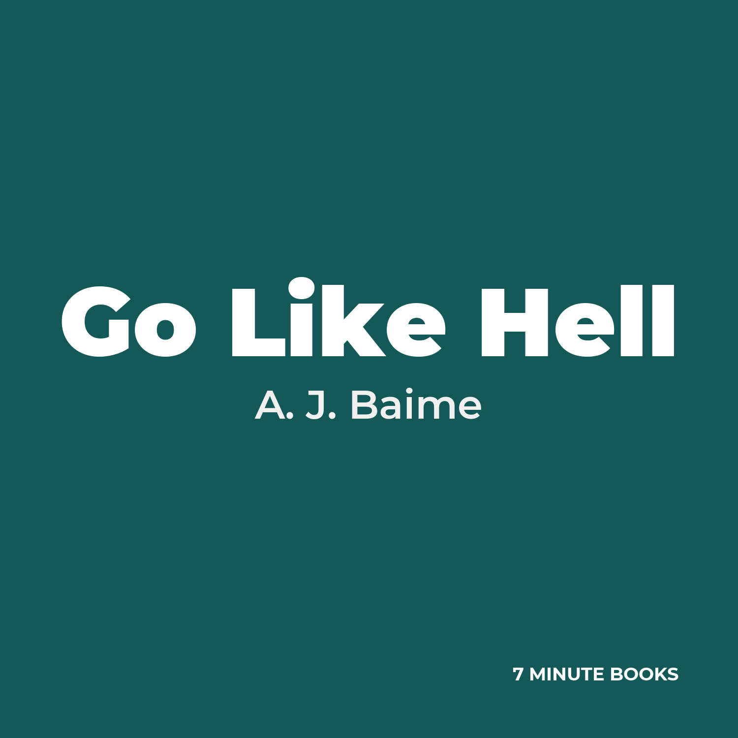Go Like Hell — by A. J. Baime