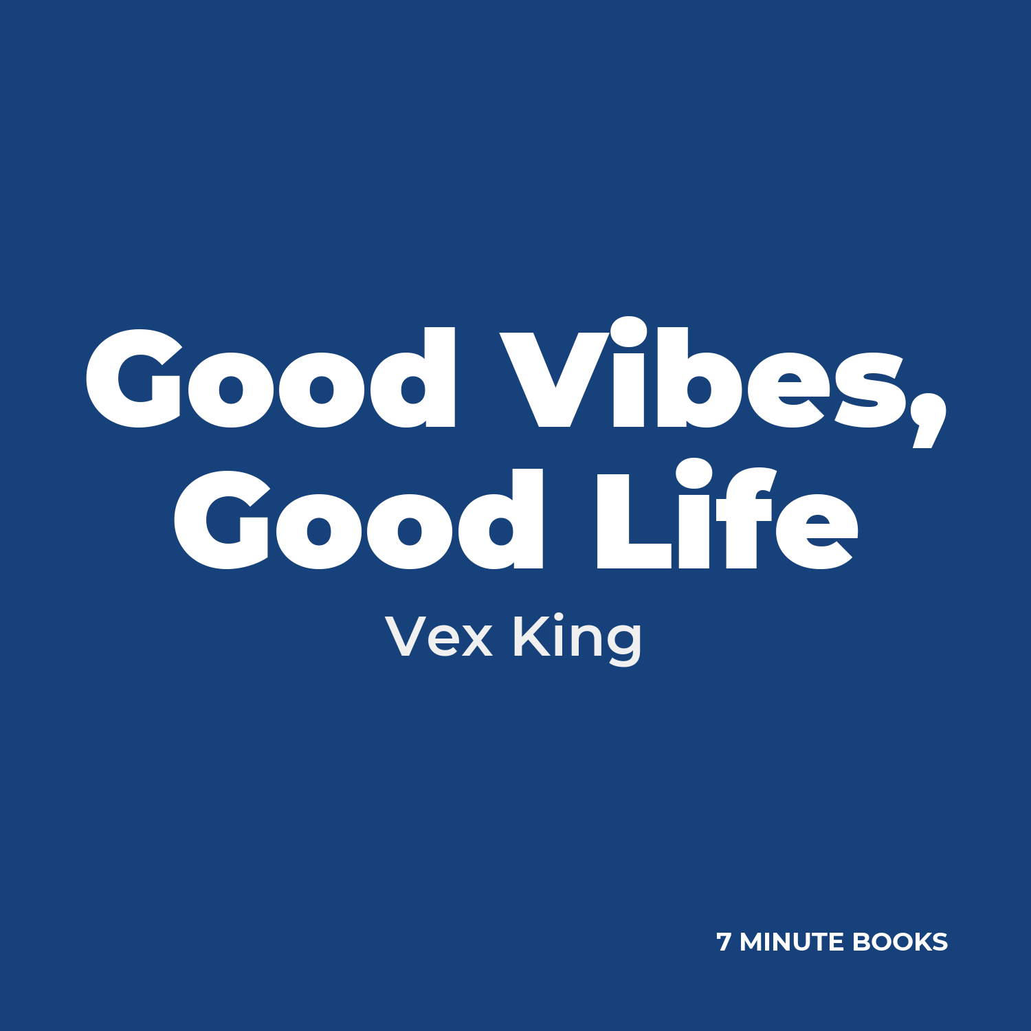 Good Vibes, Good Life cover