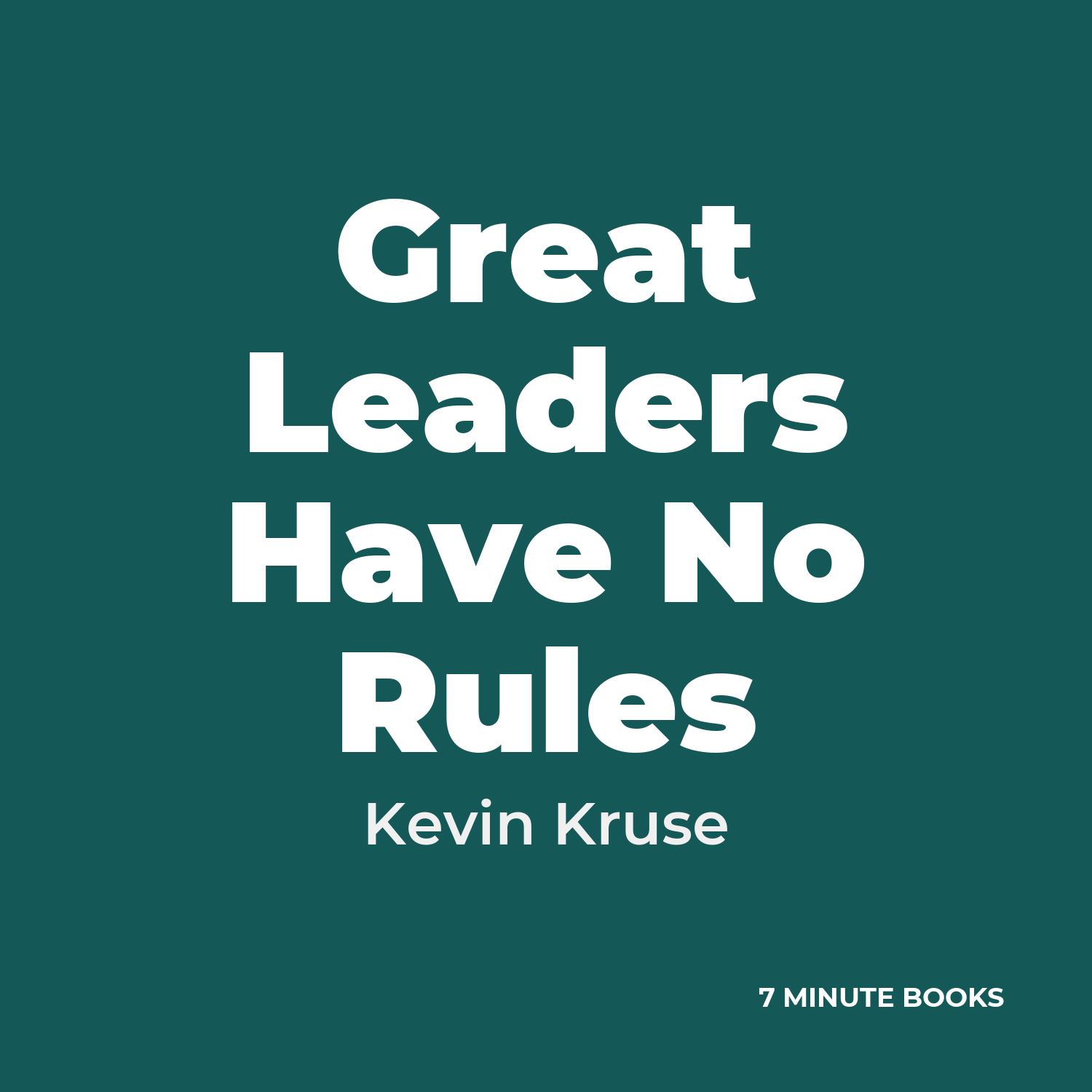 Great Leaders Have No Rules cover