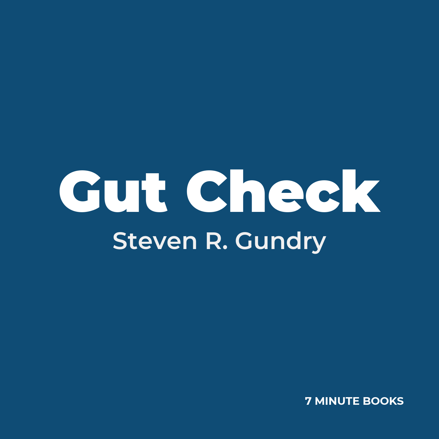 Gut Check — by Steven R. Gundry