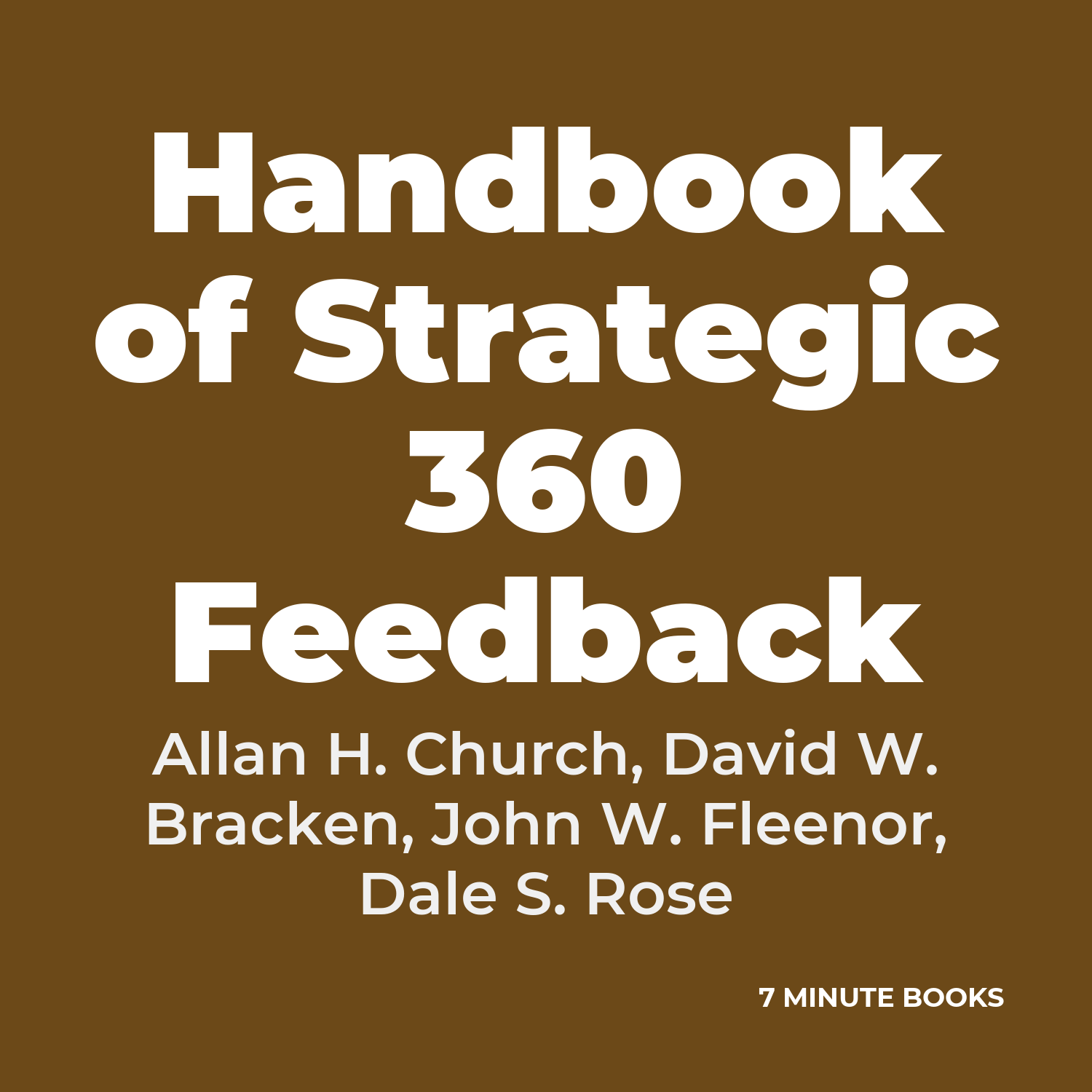 Handbook of Strategic 360 Feedback — by Allan H. Church, David W. Bracken, John W. Fleenor, Dale S. Rose