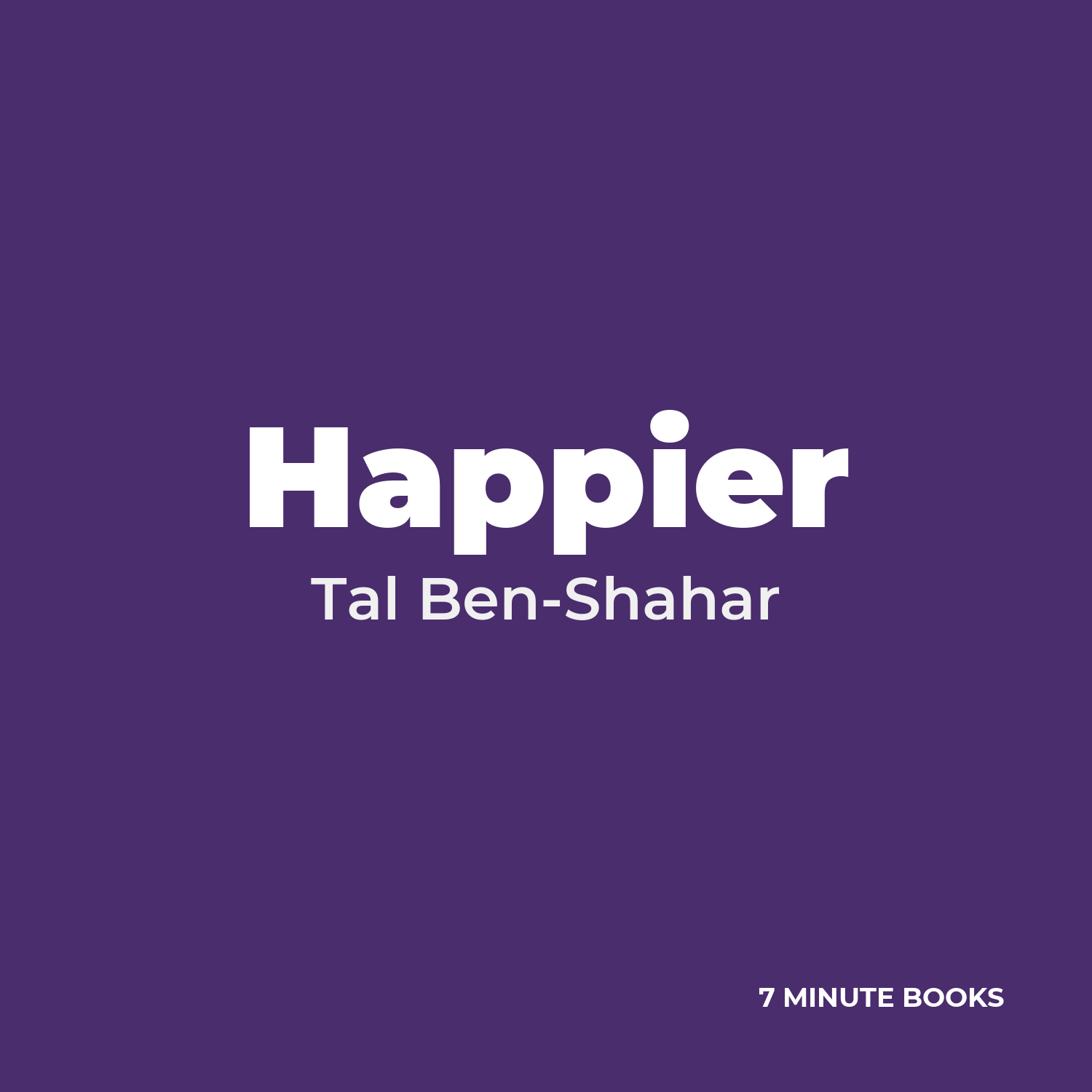 Happier — by Tal Ben-Shahar