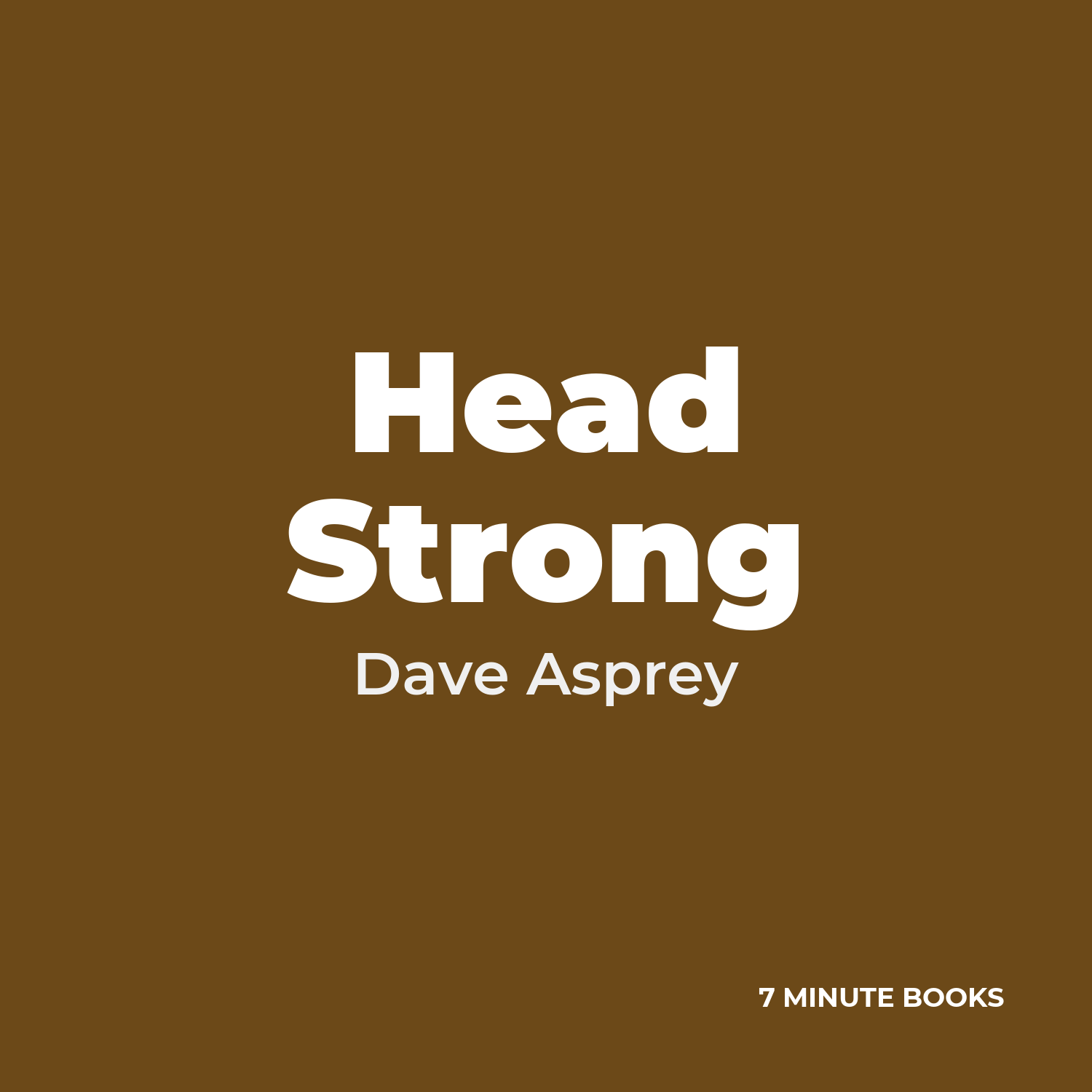 Head Strong — by Dave Asprey