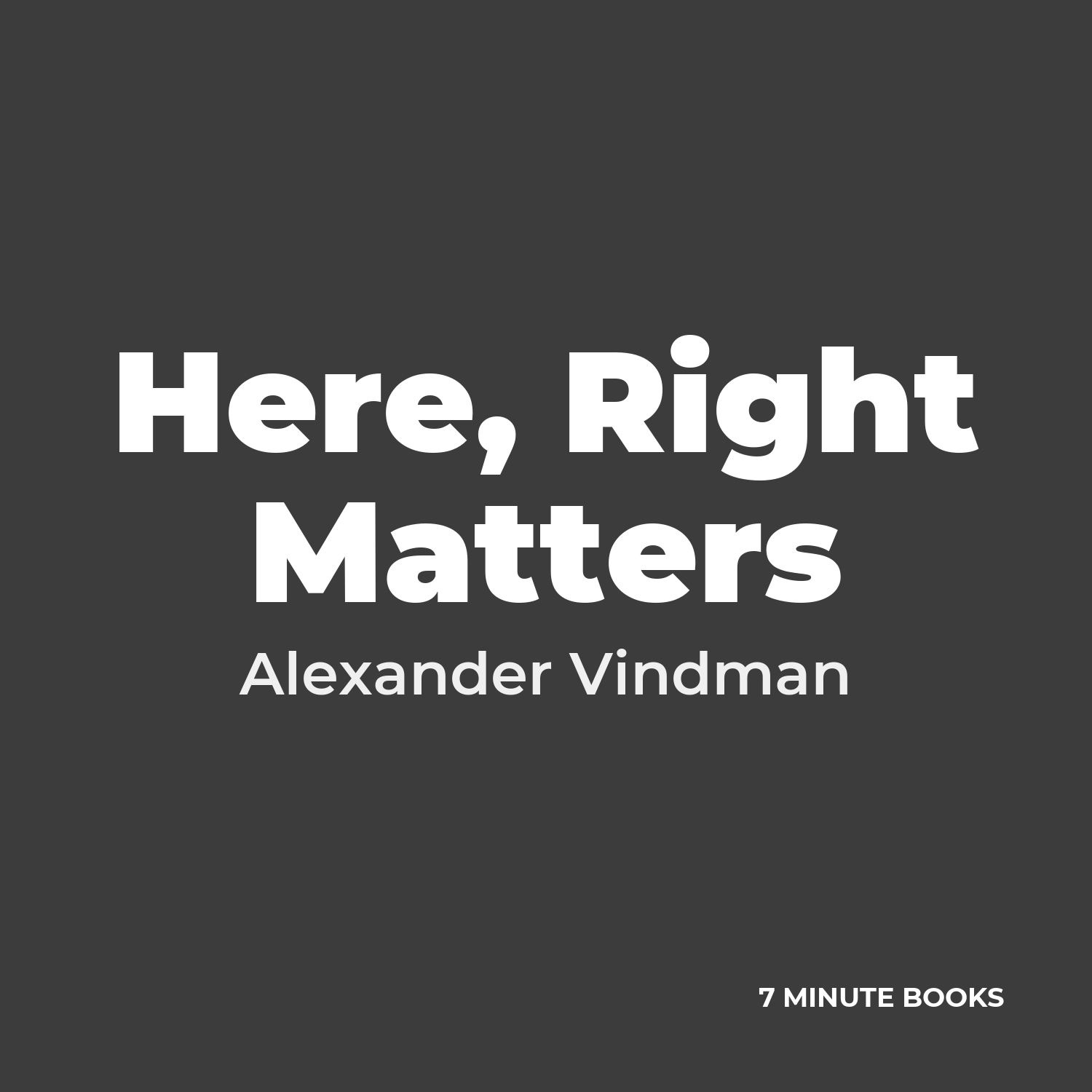 Here, Right Matters cover