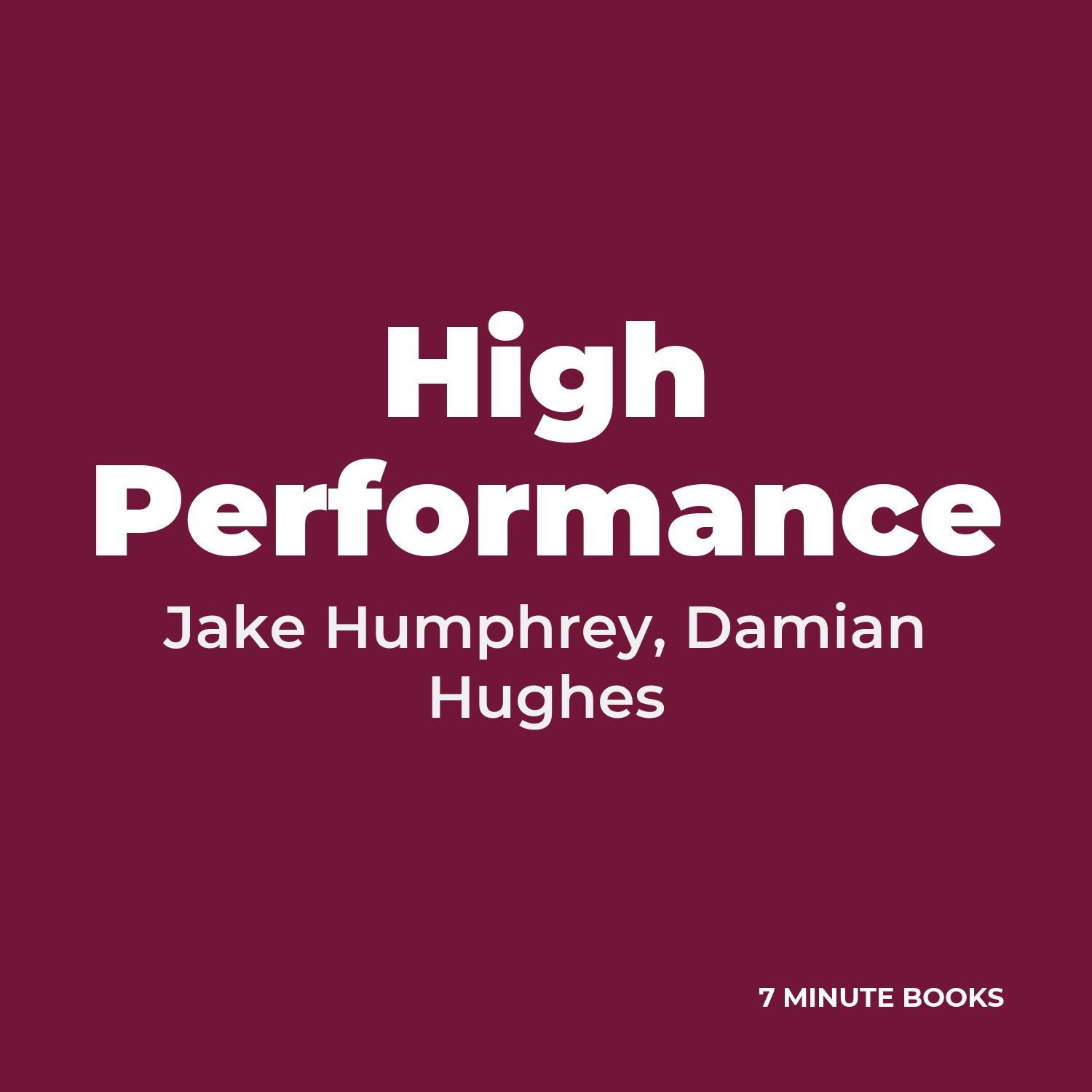 High Performance — by Jake Humphrey, Damian Hughes