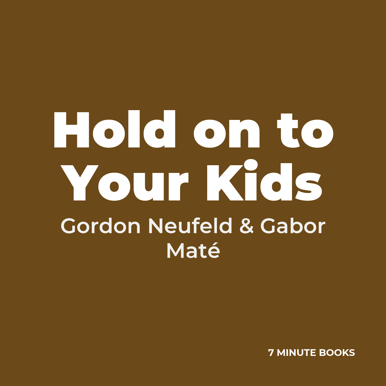 Hold on to Your Kids cover