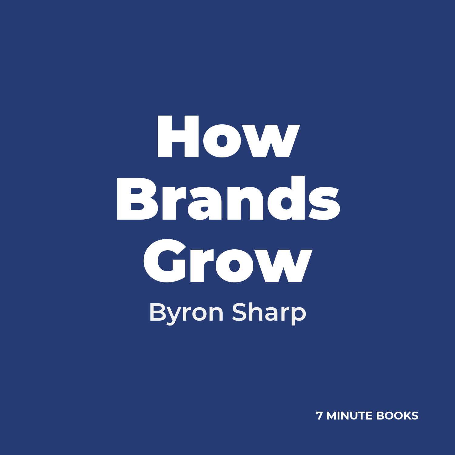 How Brands Grow — by Byron Sharp