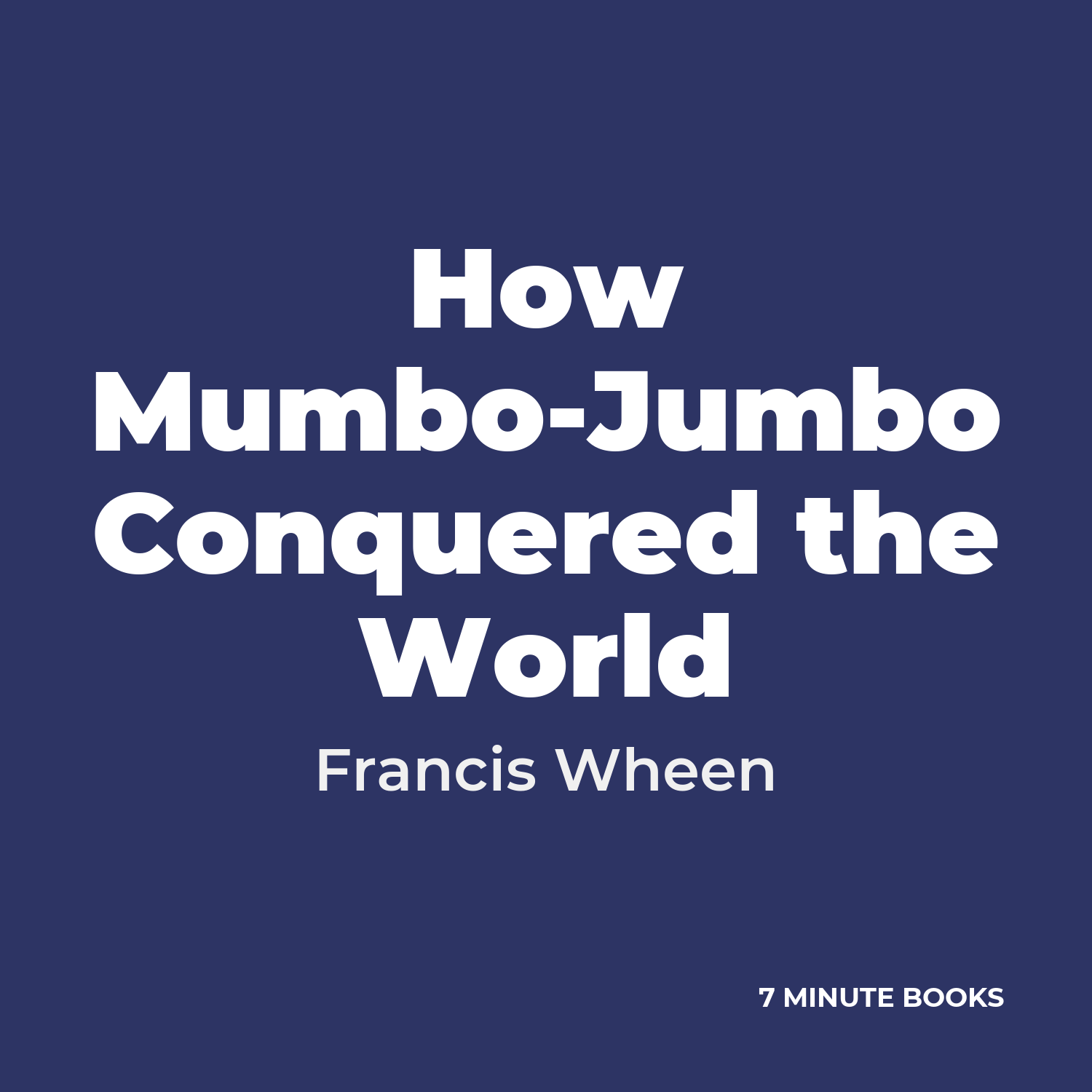 How Mumbo-Jumbo Conquered the World cover