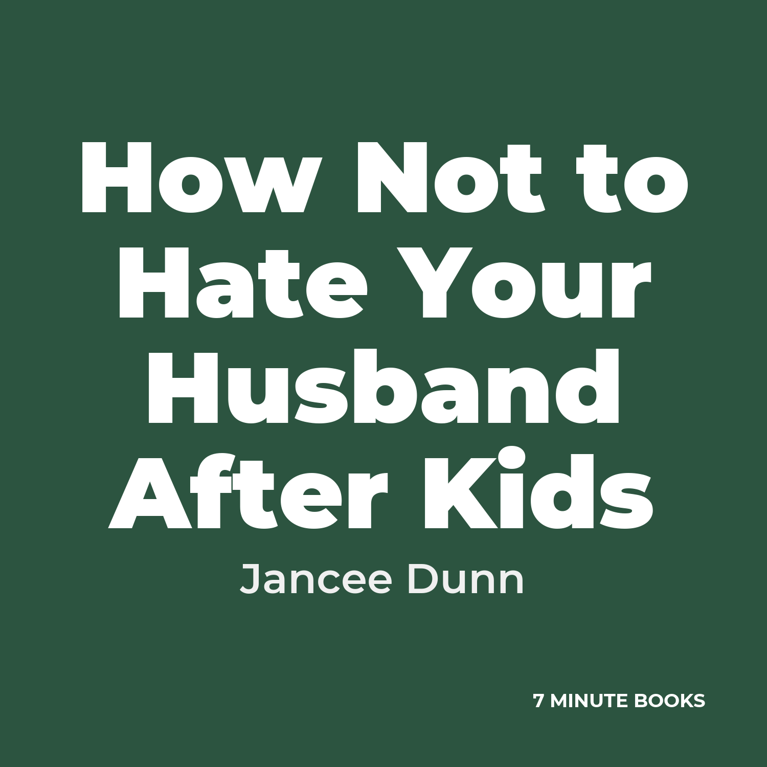 How Not to Hate Your Husband After Kids — by Jancee Dunn